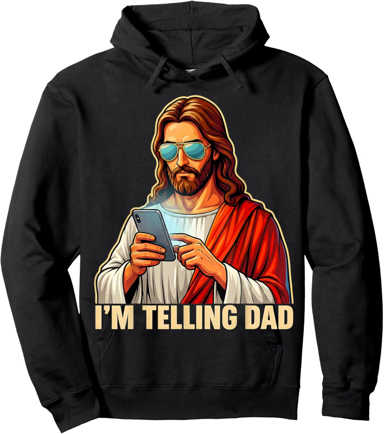 I'm Telling Dad Funny Jesus Saying Religious Christian Humor Hoodie - Hoodie | Black