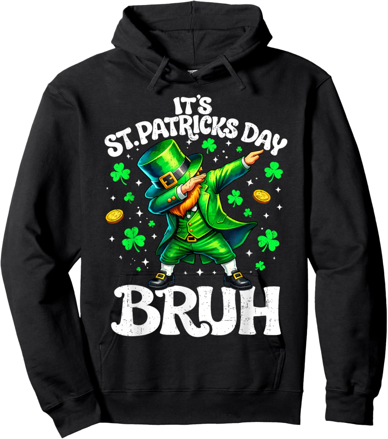 It's St Patrick's Day Bruh Leprechaun St Paddy Men Women Kid Hoodie - Hoodie | Black