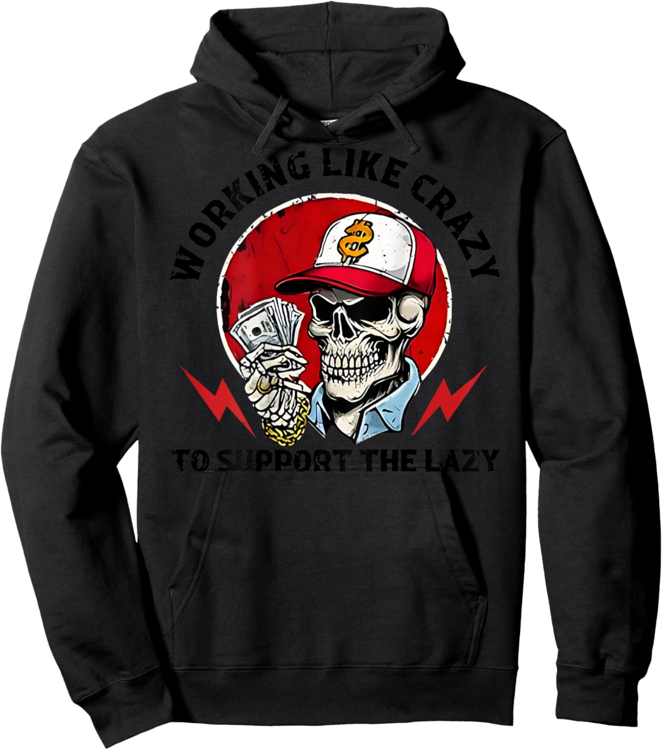 Back Working Like Crazy to Support The Lazy Skeleton Funny Hoodie - Hoodie | Black