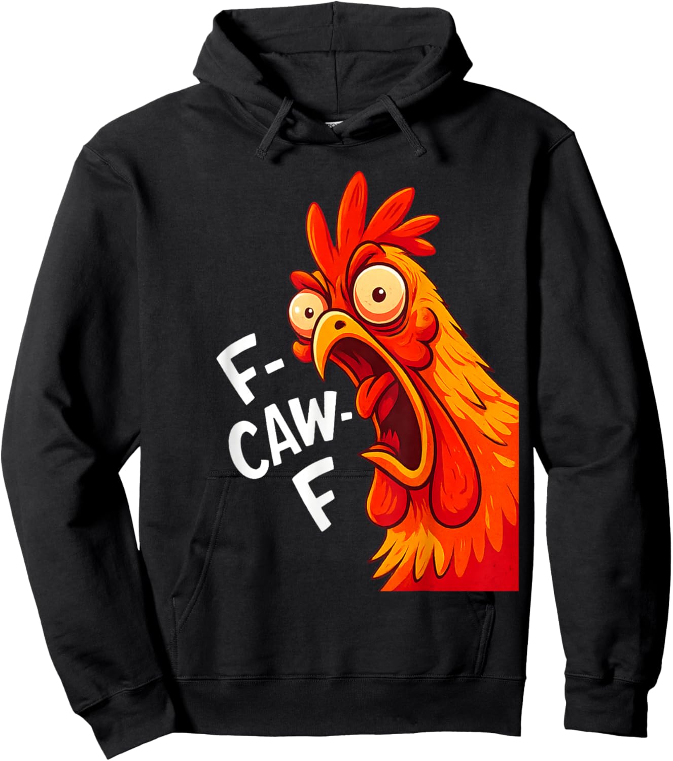 Funny F-Caw-F Chicken FCawF Humor Quote Rooster Meme Saying Hoodie - Hoodie | Black