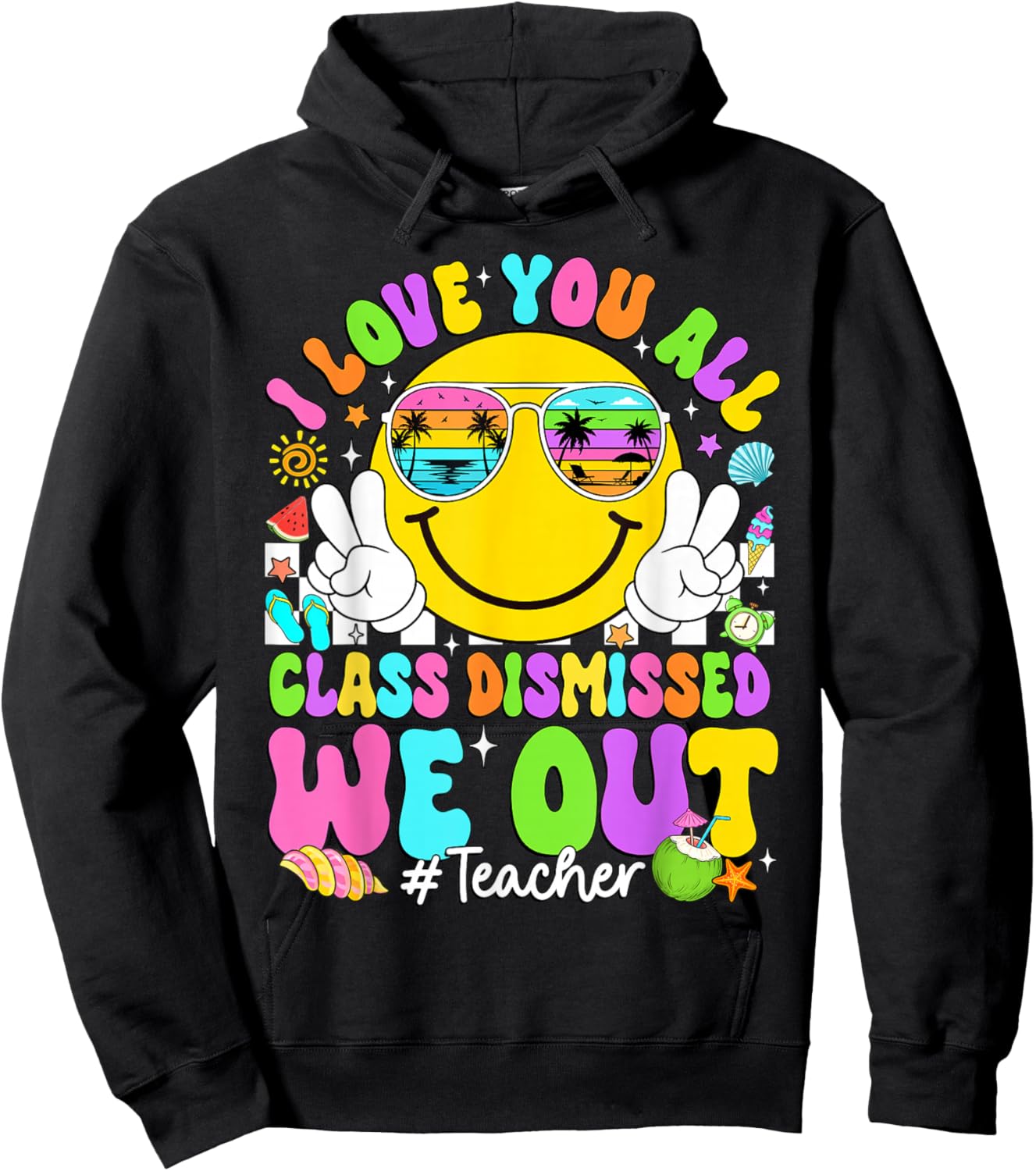 I Love You All Class Dismissed We Out Teacher Last Day Kids Hoodie - Hoodie | Black