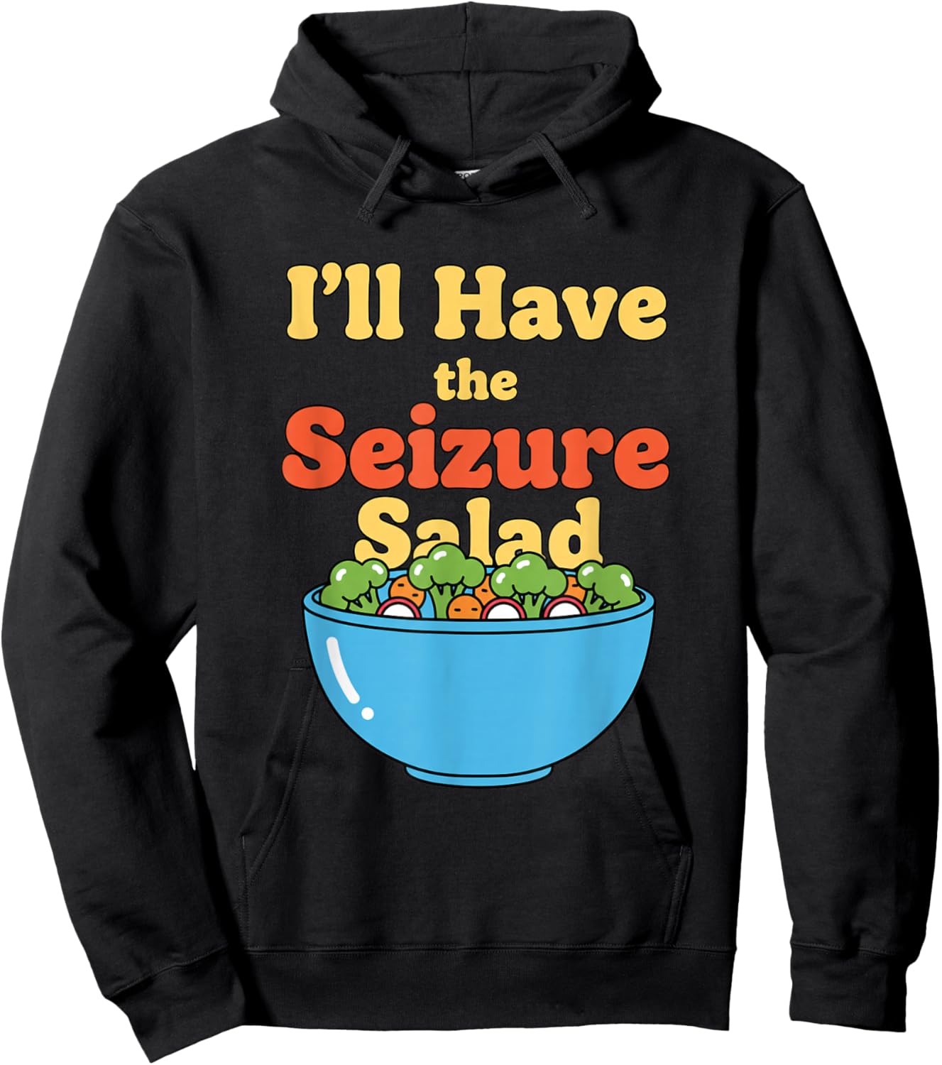 I'll Have The Seizure Salad Epilepsy Awareness Hoodie - Hoodie | Black