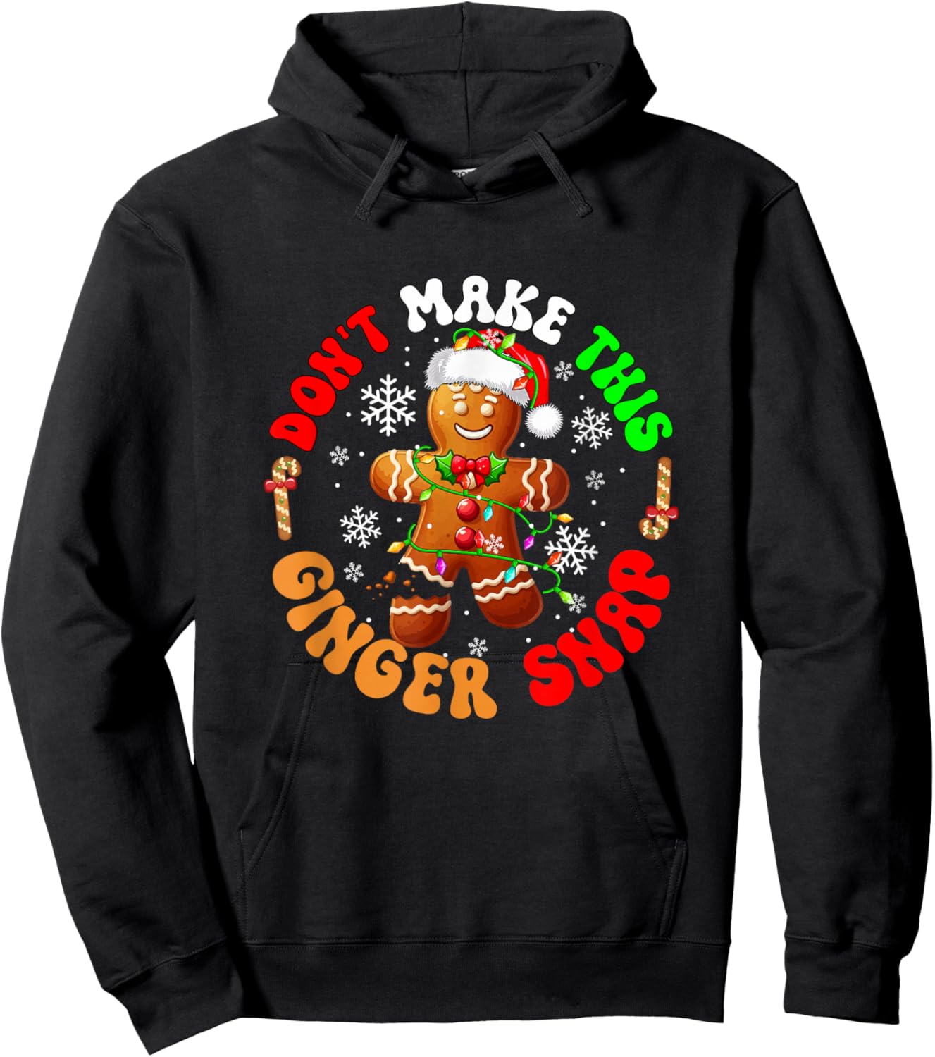 Don't Make Ginger Snap Xmas Baker Santa Gingerbread Broke Hoodie - Hoodie | Black