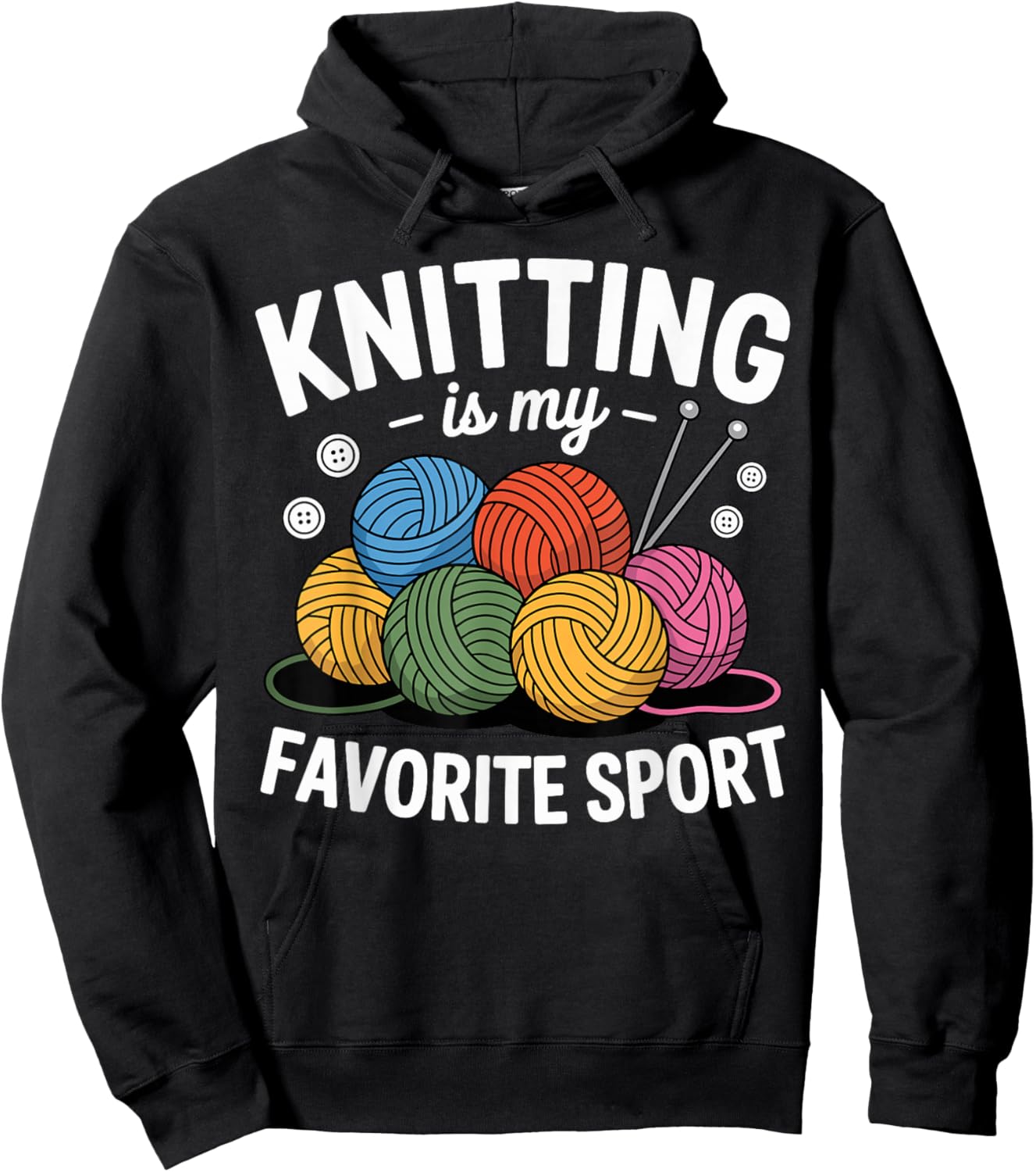 Knitting is My Favorite Sport Funny Knitter Yarn Lovers Hoodie - Hoodie | Black