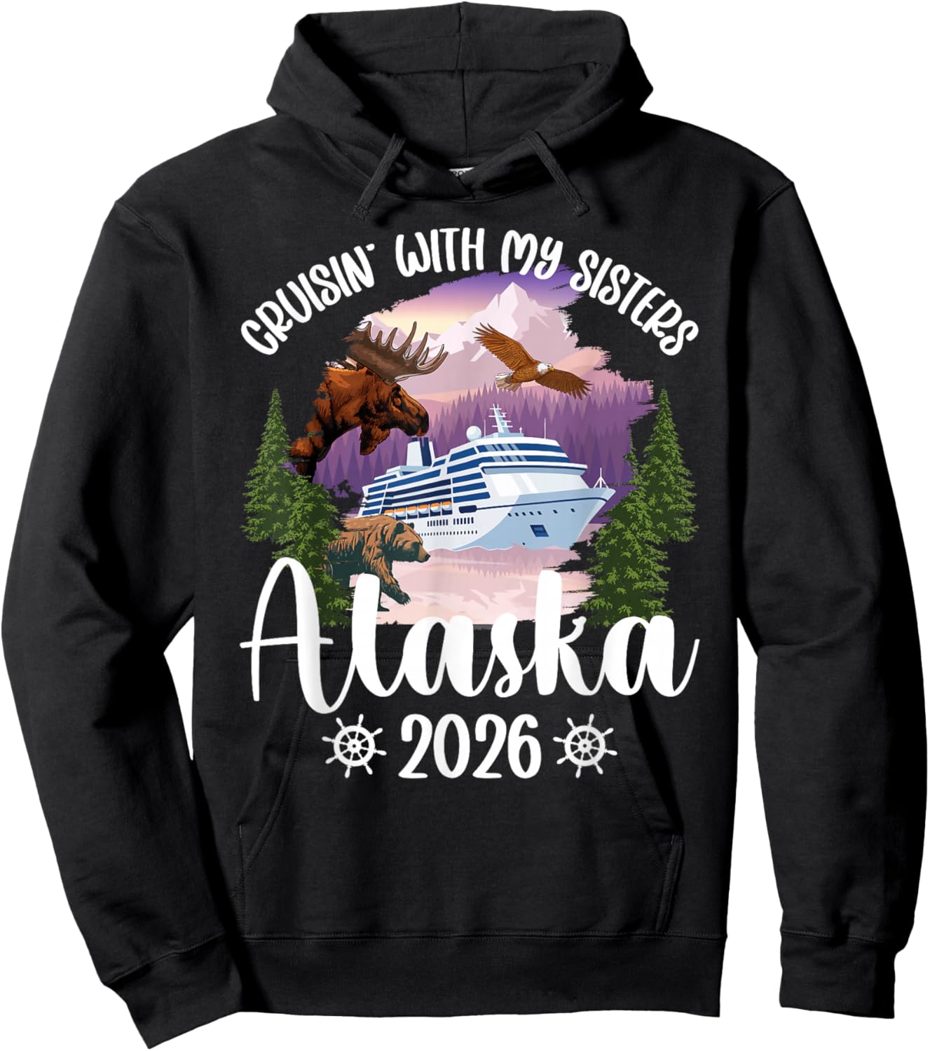 Cruisin' with My Sisters Alaska Cruise 2026 Sisters Cruising Hoodie - Hoodie | Black