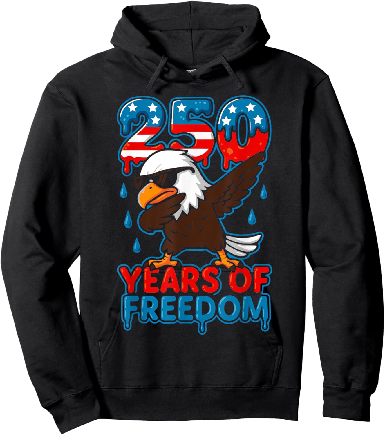 250 Years of Freedom Drip Kawaii Bald Eagle 250th Birthday Hoodie - Hoodie | Black