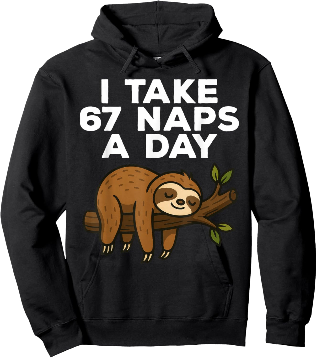 I Take 67 Naps A Day Funny Sloth Six Seven Meme Hoodie - Hoodie | Black