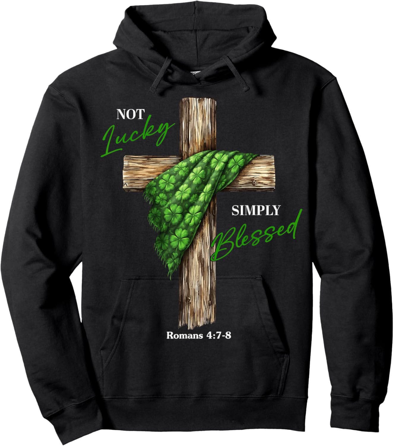 Not Lucky Simply Blessed Christian Shamrock Cross Hoodie - Hoodie | Black