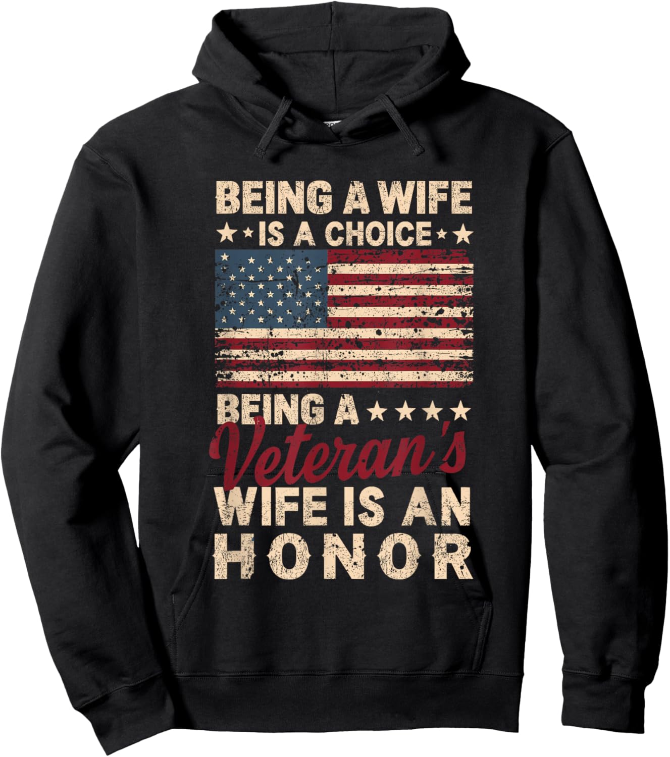 Patriotic Veterans Day Being A Veterans Wife is an Honor Hoodie - Hoodie | Black