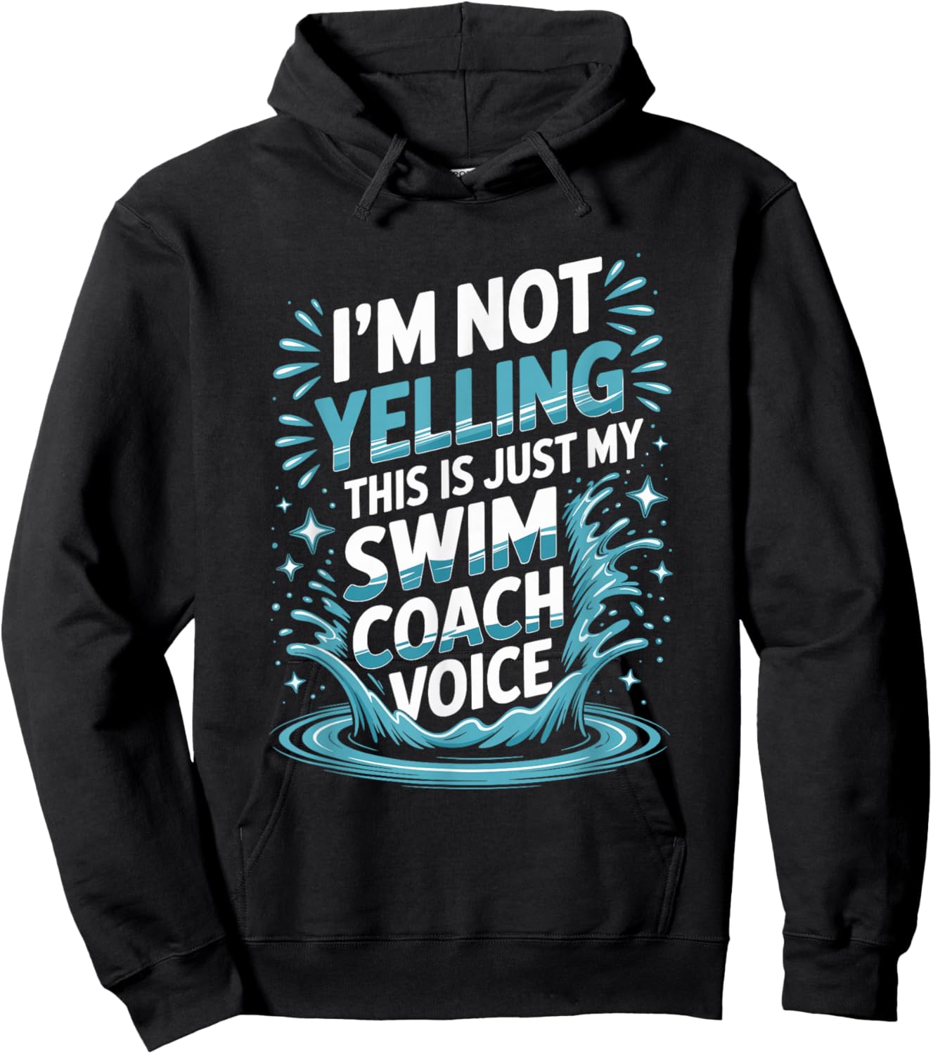 I’m Not Yelling This is Just My Swim Coach Voice Hoodie - Hoodie | Black