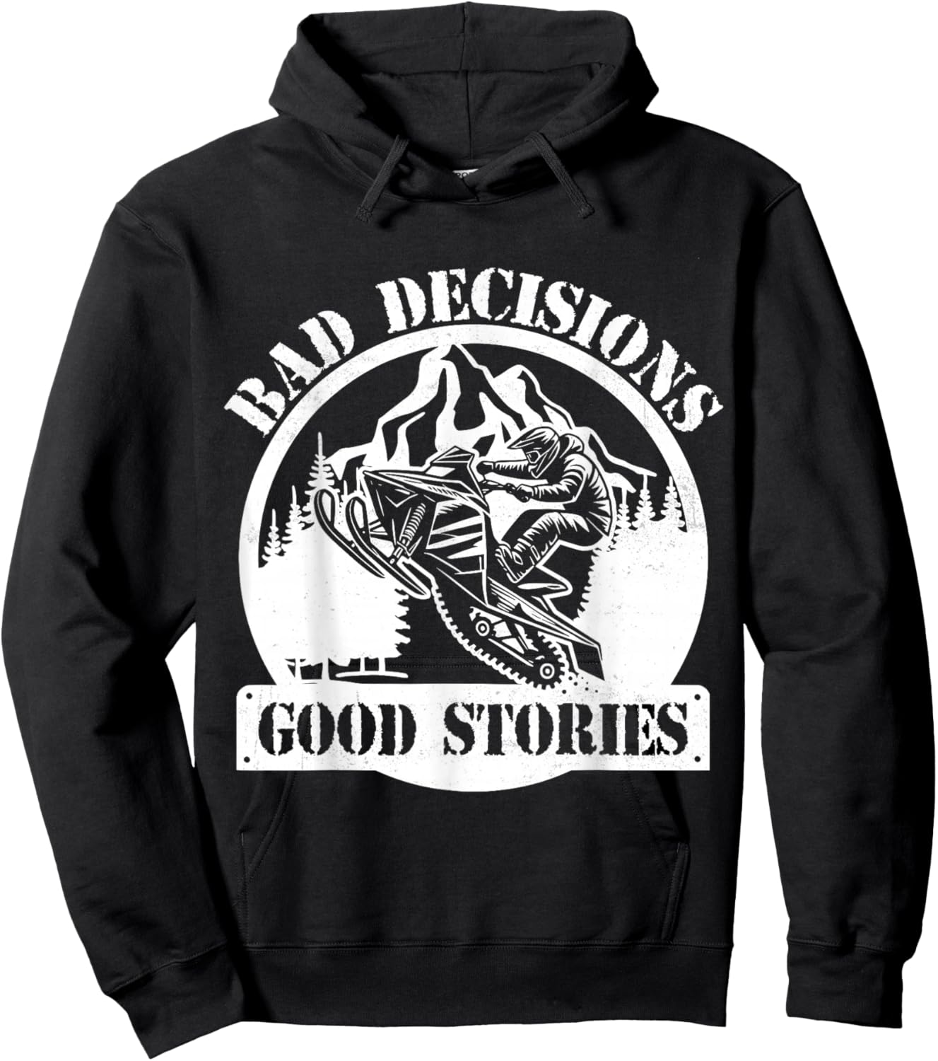Snowmobile Sled Bad Decisions Good Stories Funny Adventure Hoodie - Hoodie | Black