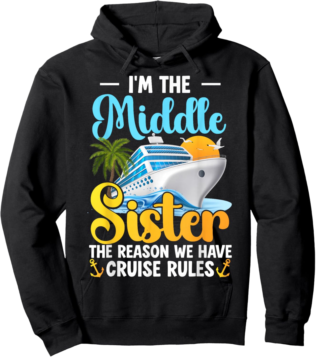 Middle Sister The Reason We Have Rules Sisters Cruise 2026 Hoodie - Hoodie | Black