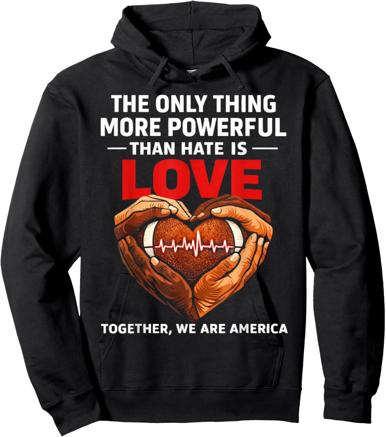 Powerful Than Hate is Love Together We are America Hoodie - Hoodie | Black
