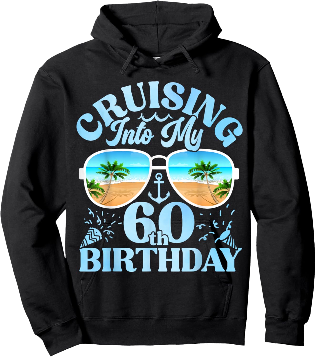 Cruising Into My 60th Birthday-Matching 60th Birthday Cruise Hoodie - Hoodie | Black