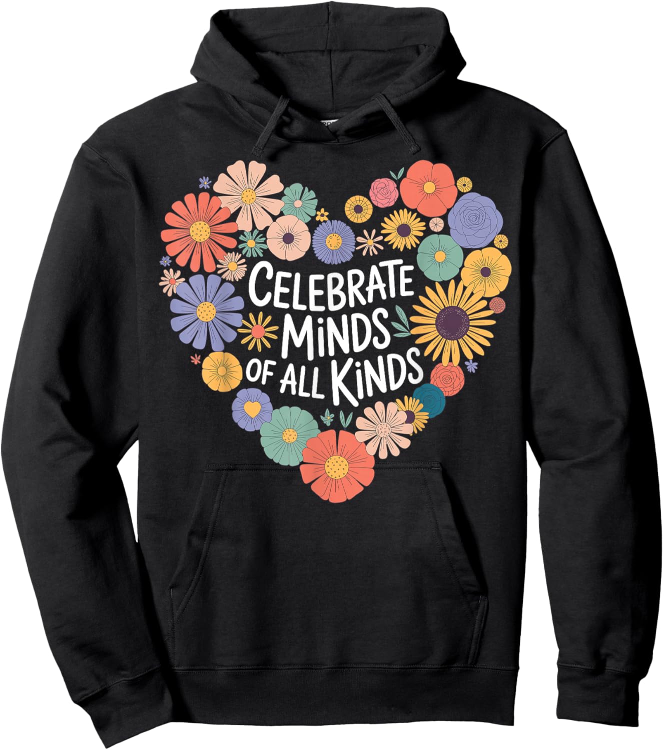 Celebrate Minds of All Kinds Flowers Neurodiversity Autism Hoodie - Hoodie | Black