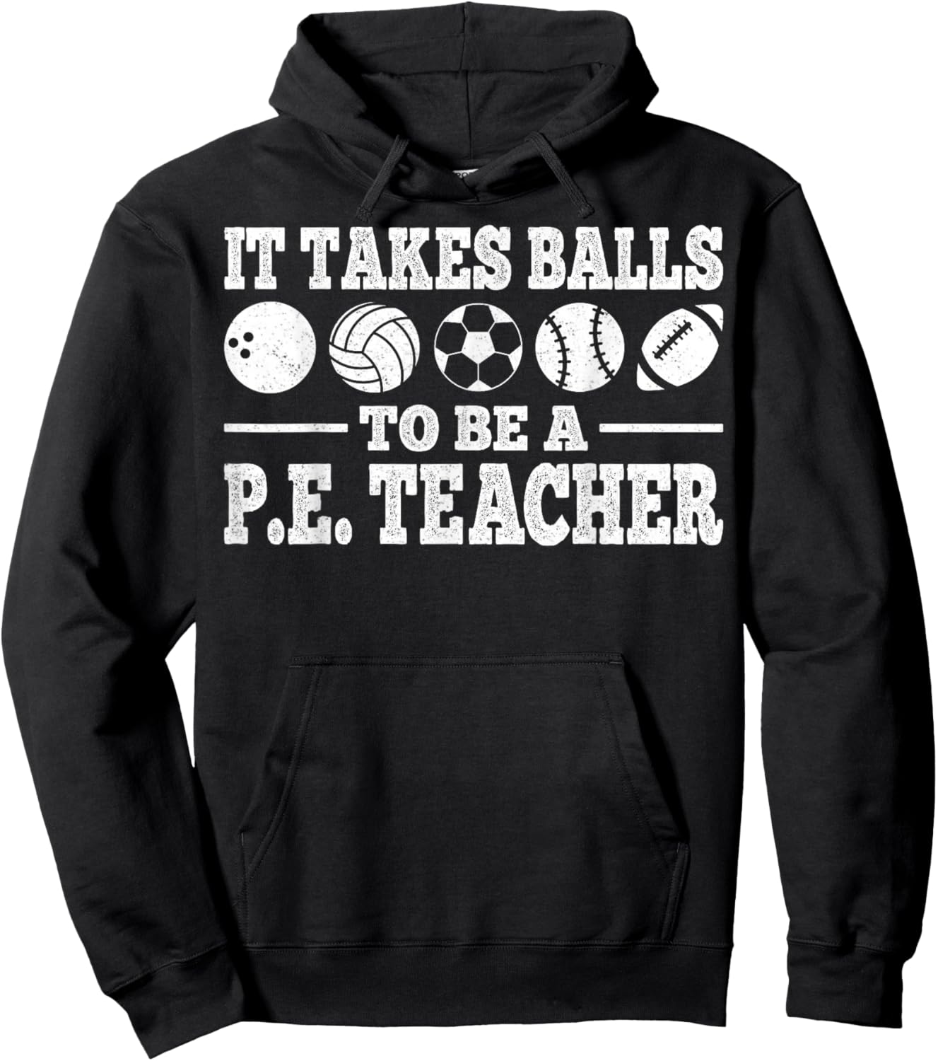 It Takes Balls to Be A PE Teacher Physical Education Hoodie - Hoodie | Black