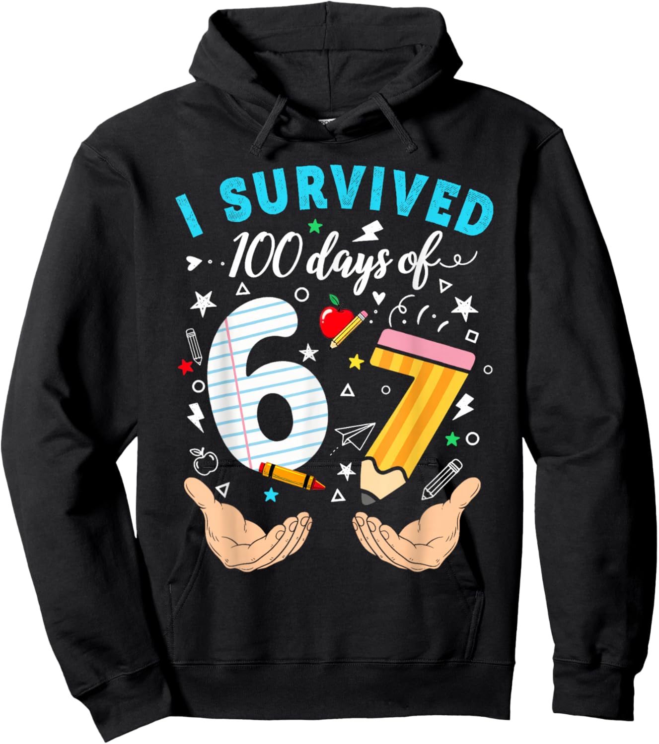 I Survived 100 Days of 67 100th Day of School Teachers Kids Hoodie - Hoodie | Black