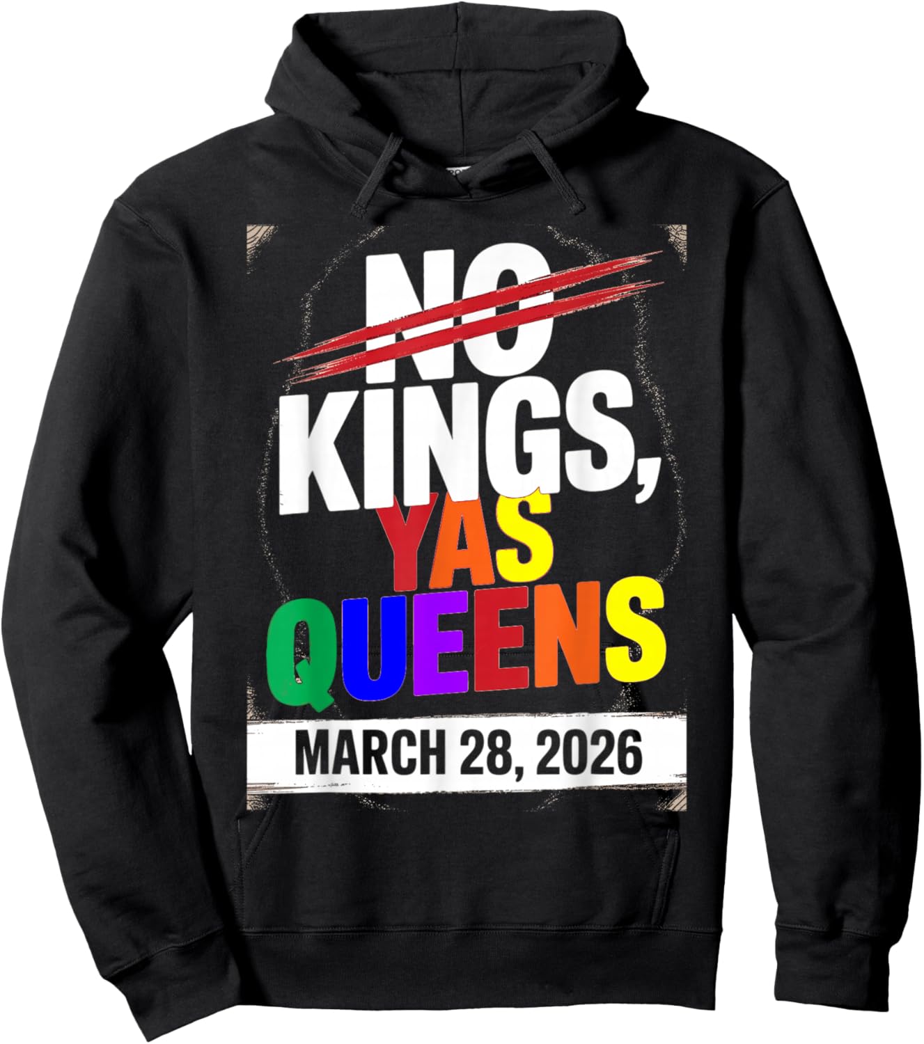 No Kings Yas Queens Gay Pride Protest March 28 2026 Rainbow Hoodie - Hoodie | Black