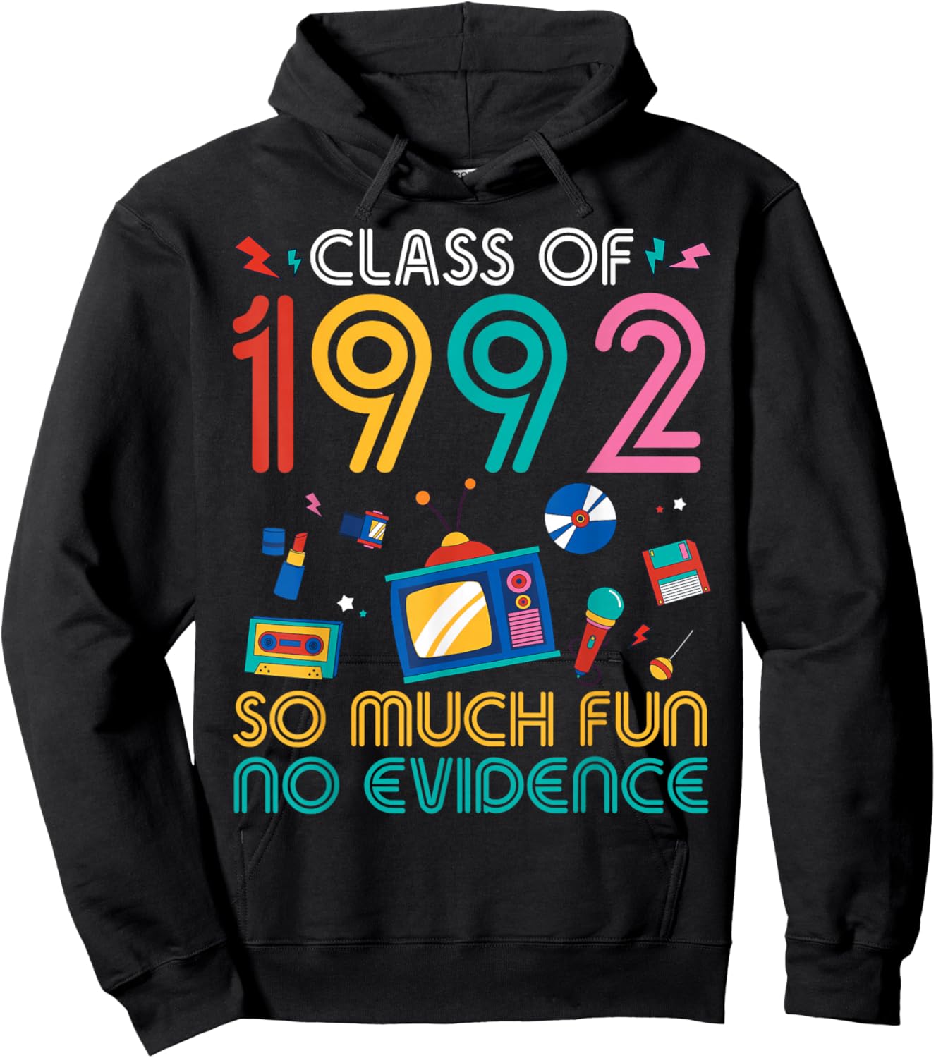 Class of 1992 So Much Fun No Evidence Reunion Students Hoodie - Hoodie | Black