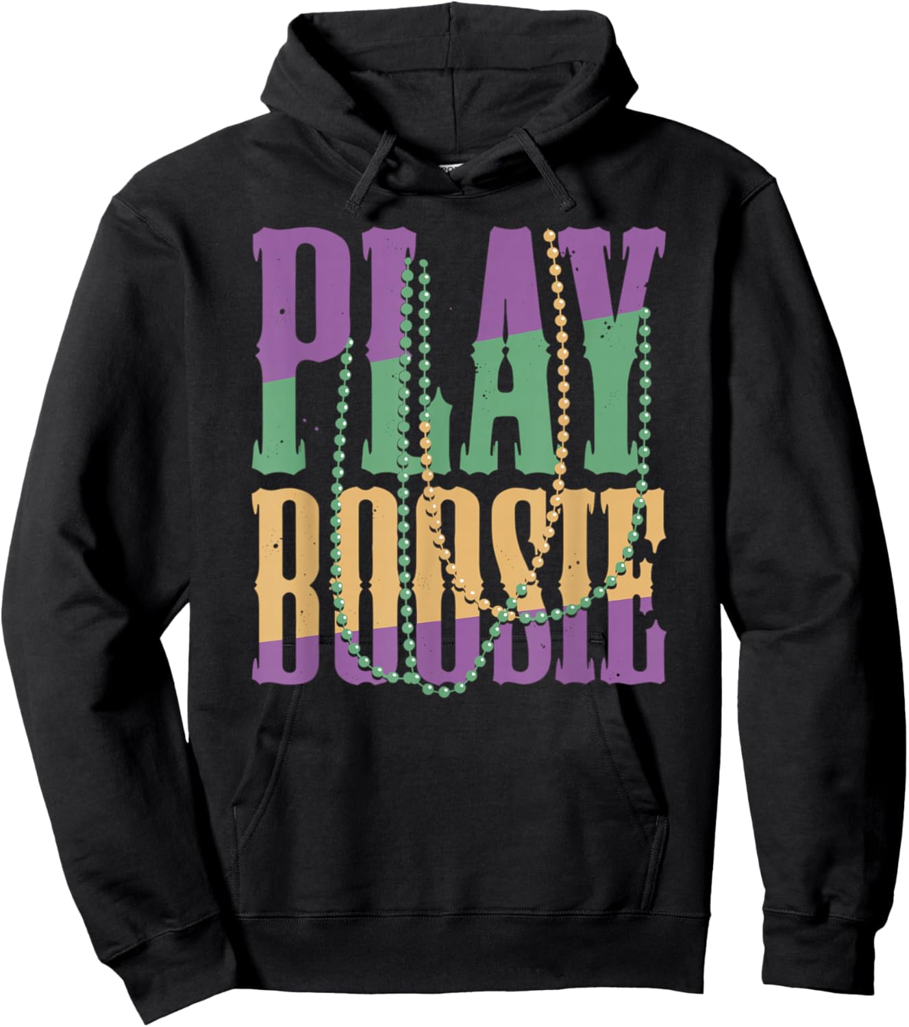 Play Boosie Beads Mardi Gras Carnival Louisiana New Orleans Hoodie - Hoodie | Black