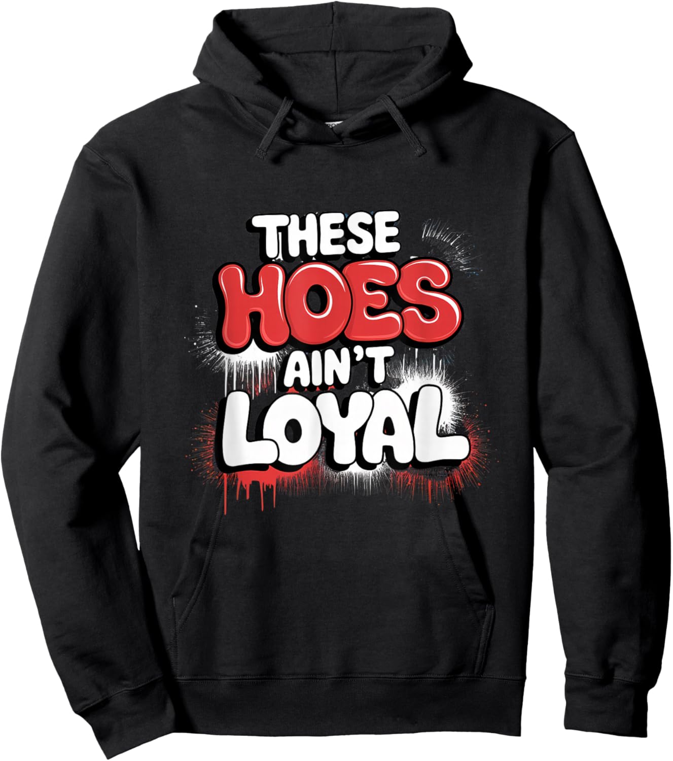 These Hoes Ain't Loyal Men Women Break up Loyalty Hoodie - Hoodie | Black