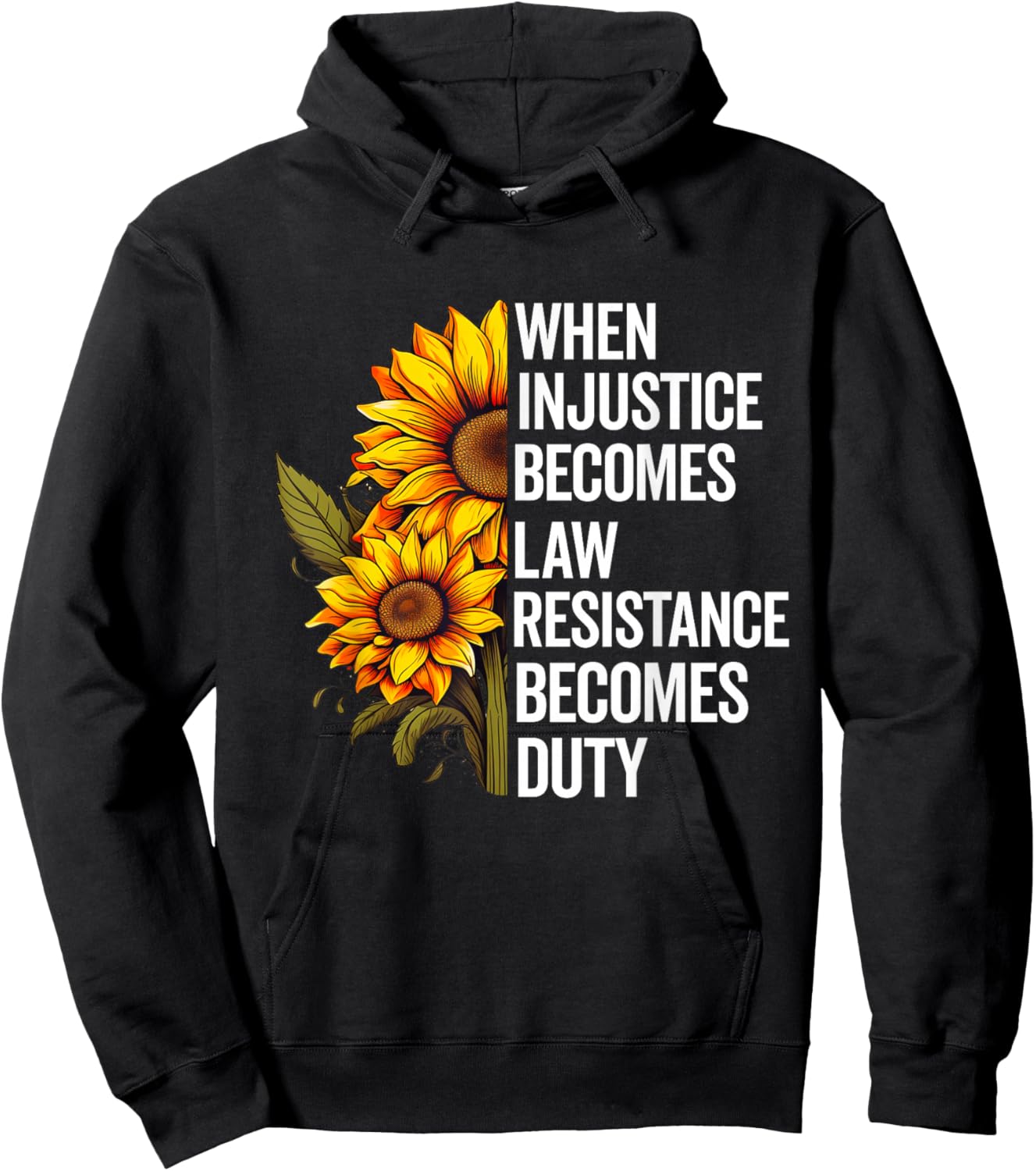 When Injustice Becomes Law Resistance Becomes Duty Politics Hoodie - Hoodie | Black