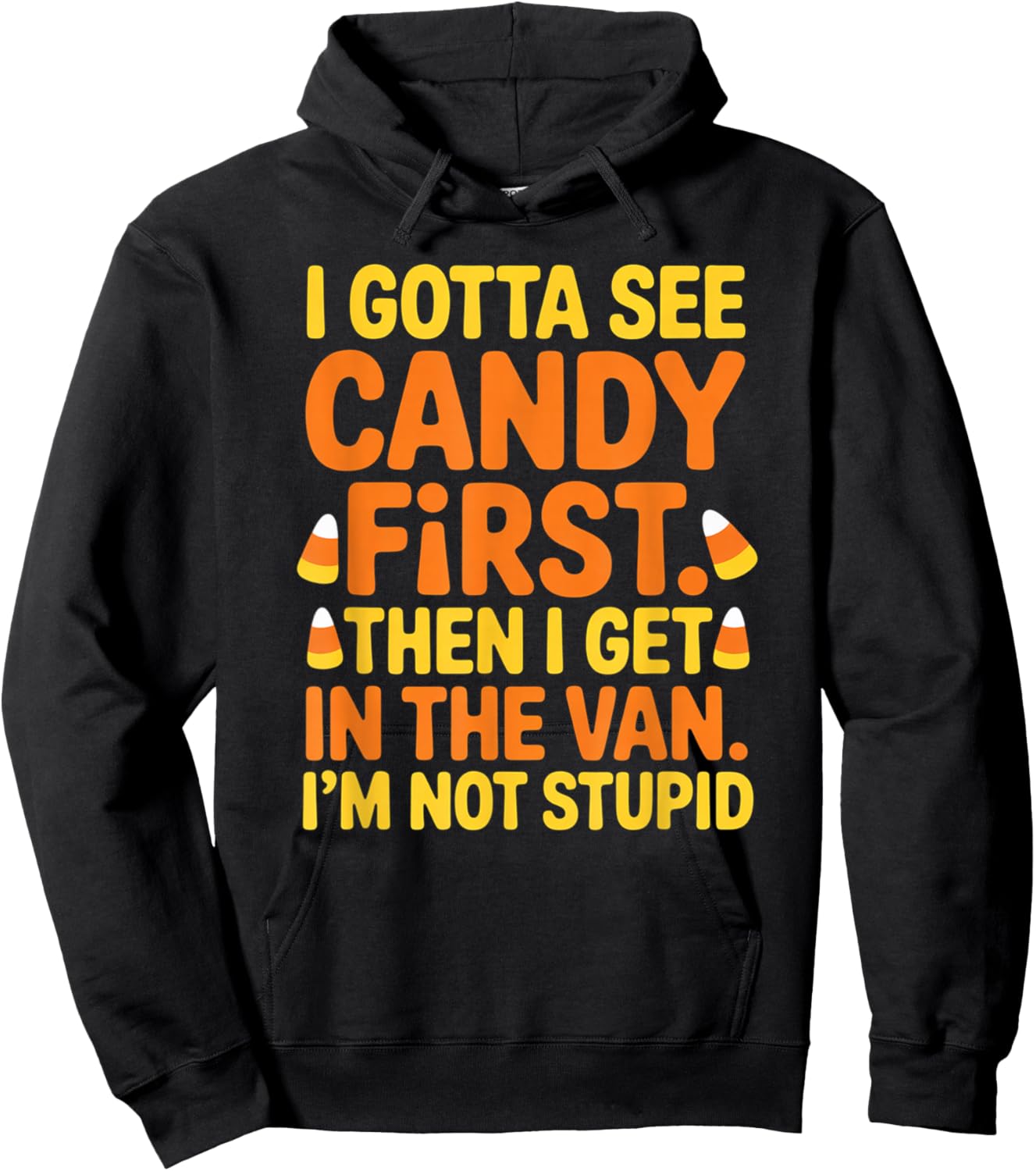 Gotta See Candy First Then I Get in The Van Funny Halloween Hoodie - Hoodie | Black
