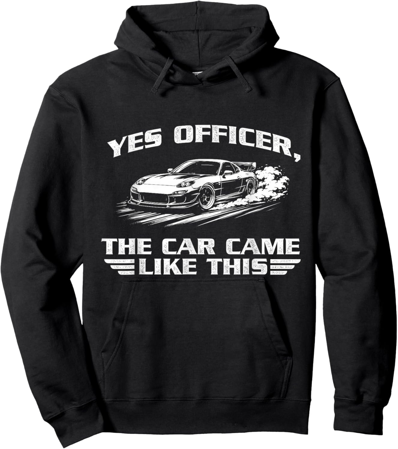 Yes Officer, The Car Came Like This - Racing Car JDM Lover Hoodie - Hoodie | Black