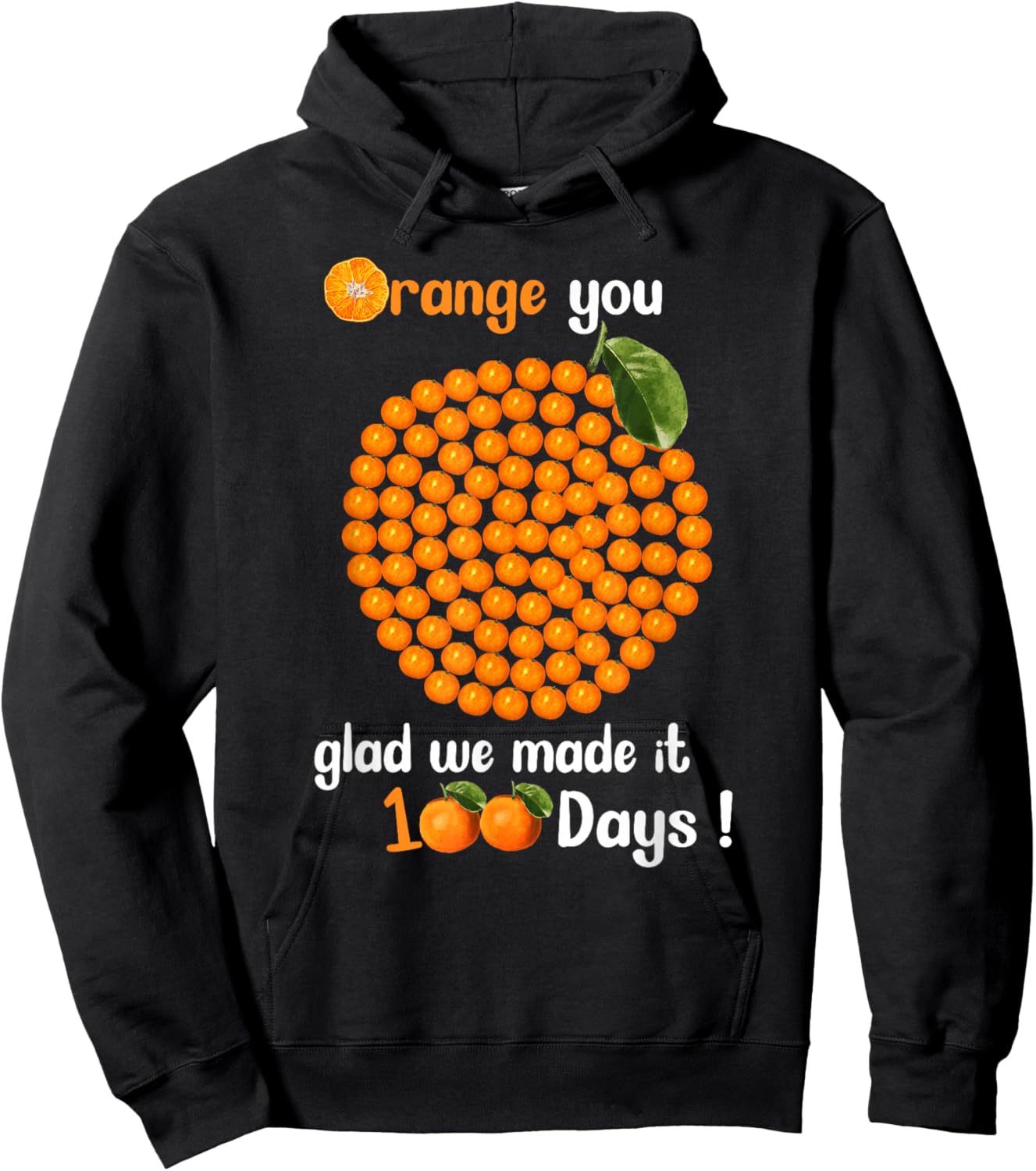 100 Oranges You Glad we Made it 100 Days Hoodie - Hoodie | Black