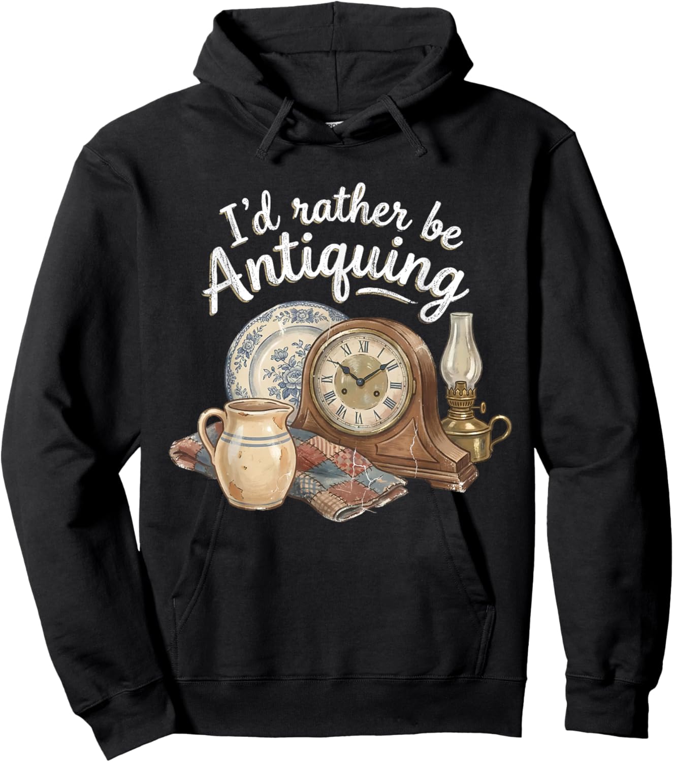 I'd Rather Be Antiquing Vintage Antiques Collector Lover Hoodie - Hoodie | Black