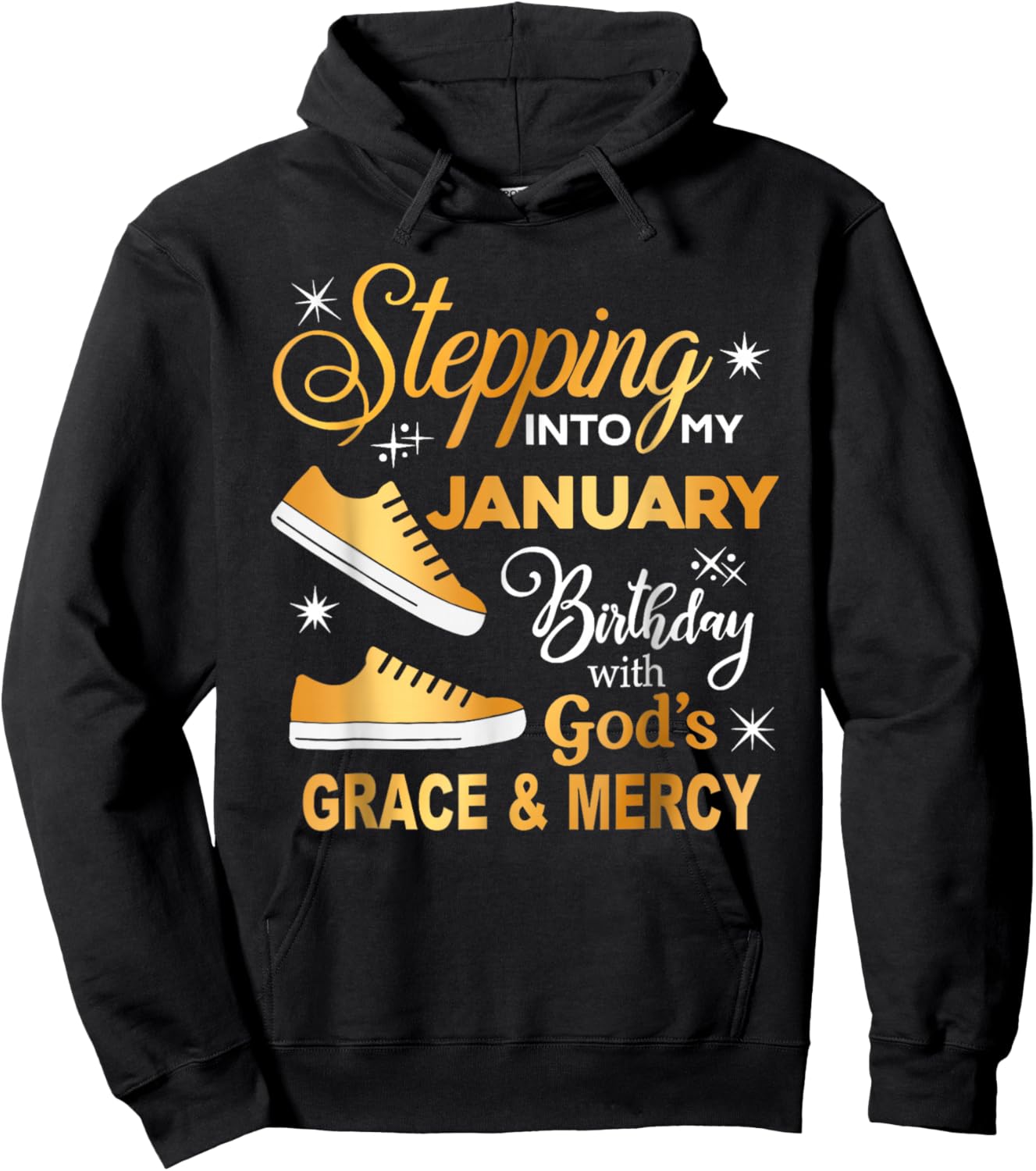 Stepping Into My January Birthday with God Grace Mercy Hoodie - Hoodie | Black
