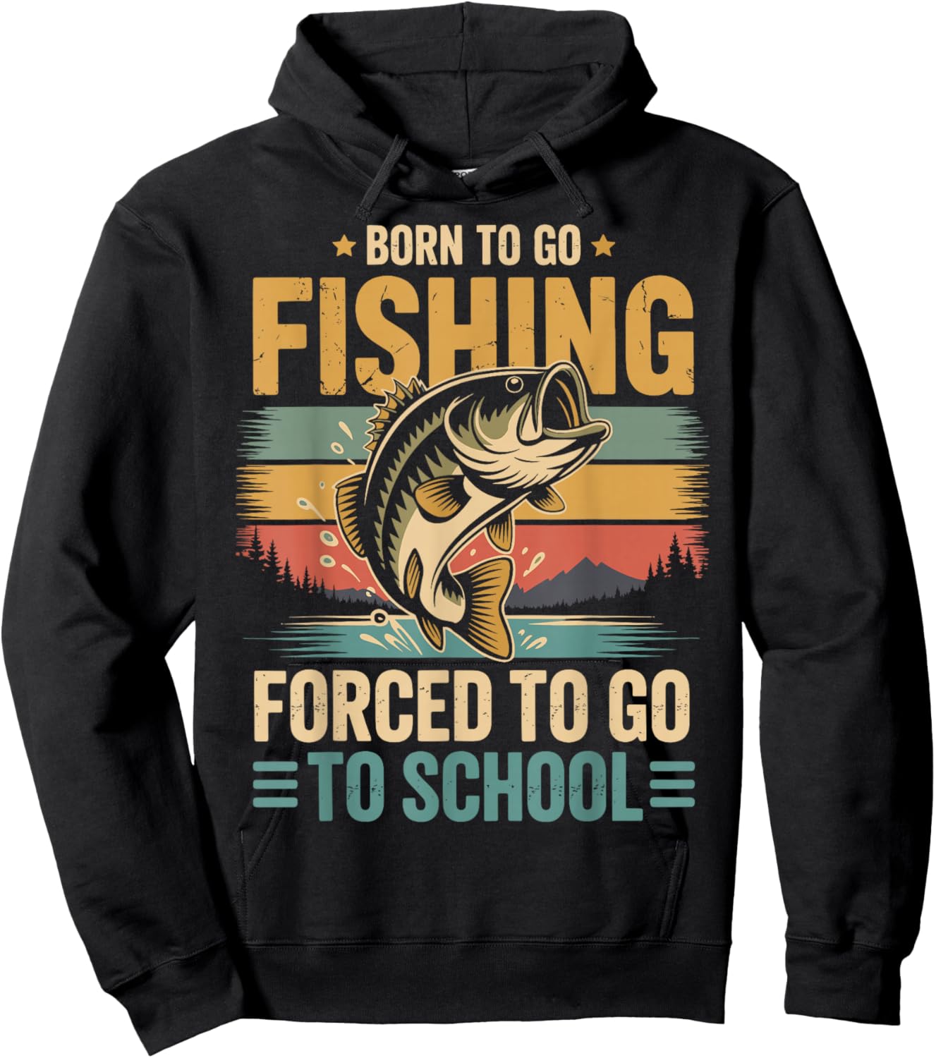 Born to Go Fishing Forced to Go to School Hoodie - Hoodie | Black