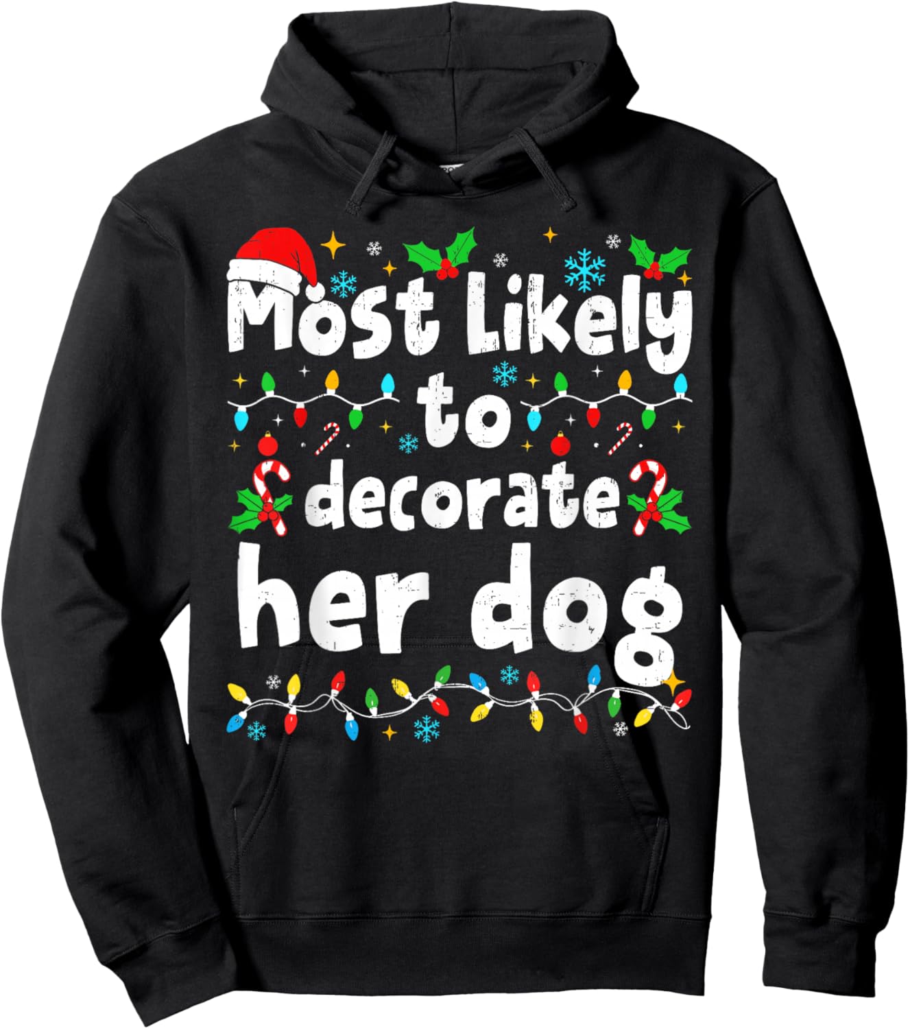 Most Likely to Decorate Her Dog Christmas Matching Family Hoodie - Hoodie | Black