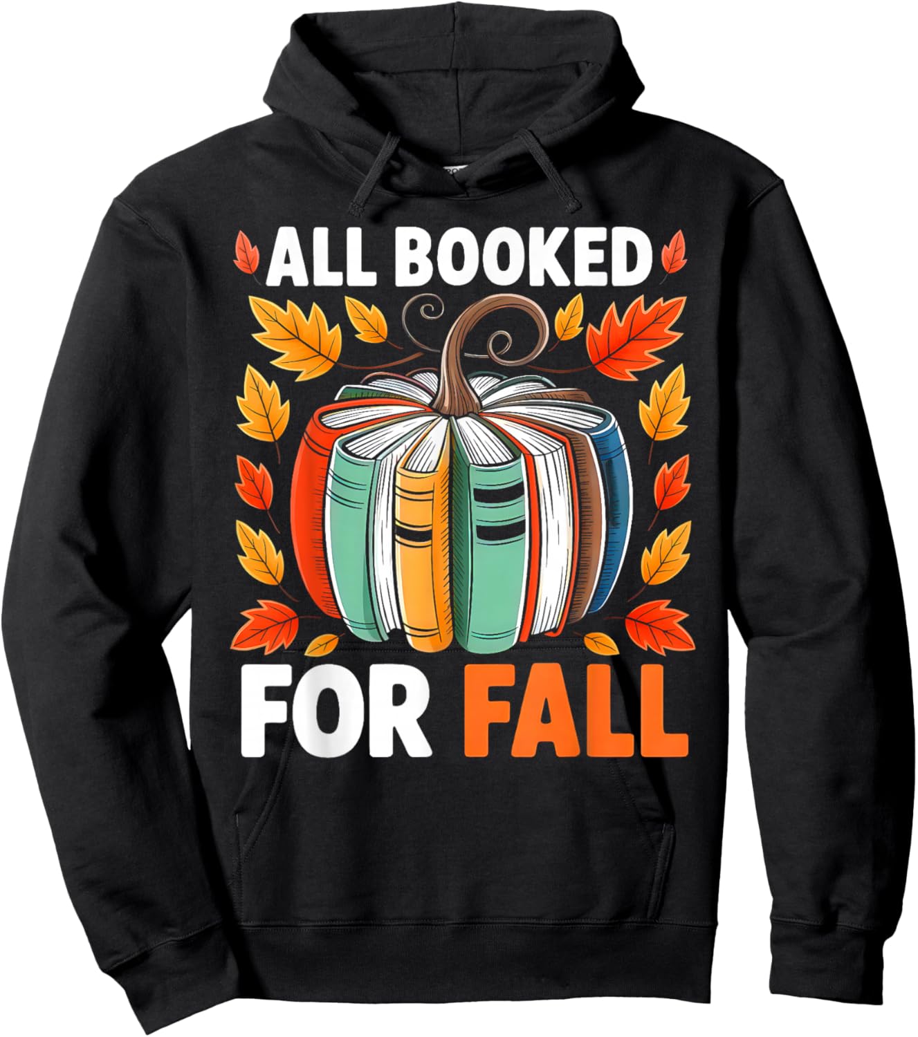 All Booked for Fall Book Pumpkin Autumn Thanksgiving Teacher Hoodie - Hoodie | Black
