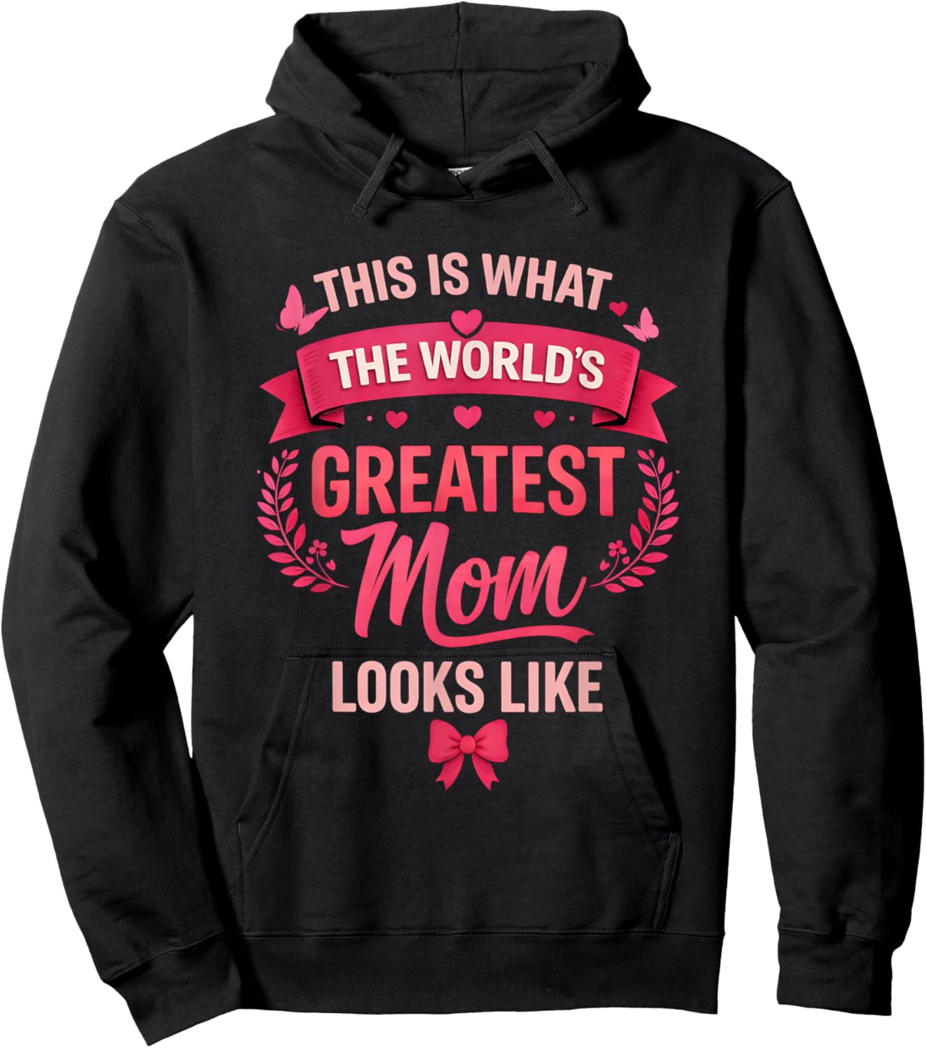 This is What The World's Greatest Mom Looks Like Mothers Day Hoodie - Hoodie | Black