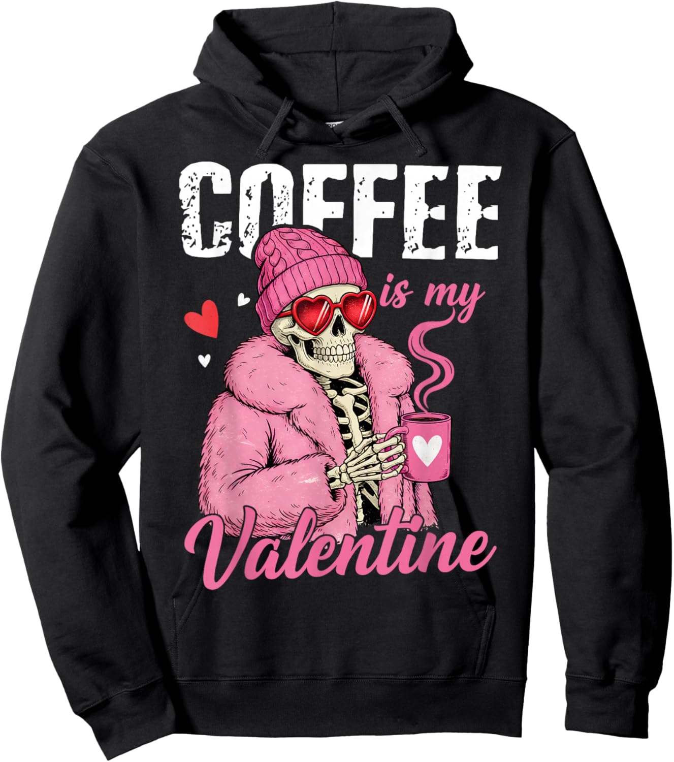 Coffee is My Valentine Skeleton Funny Anti Valentines Day Hoodie - Hoodie | Black