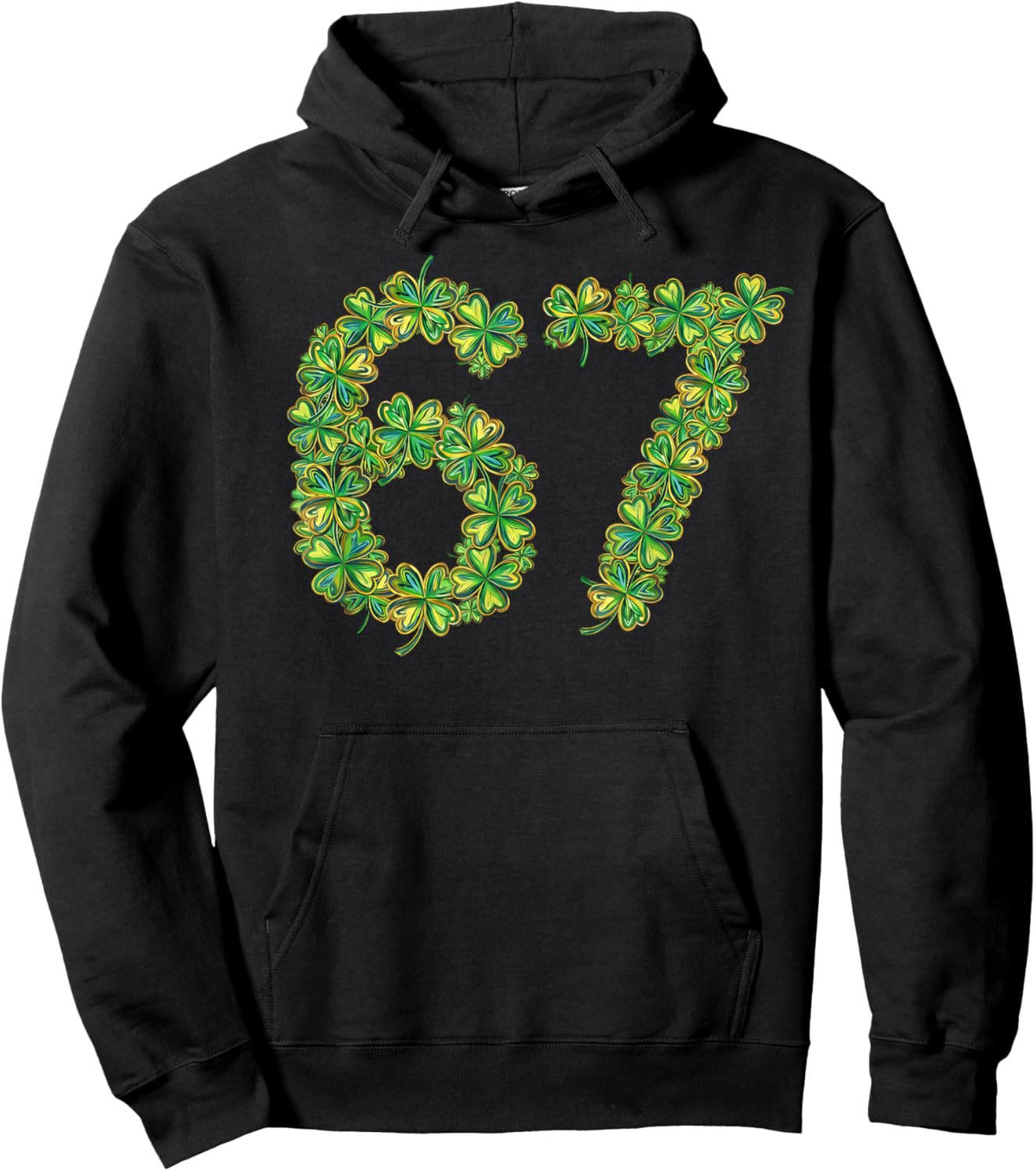 Shamrock Clover 6 7 Funny Saint Patricks Day Six Seven 67 Hoodie - Hoodie | Black