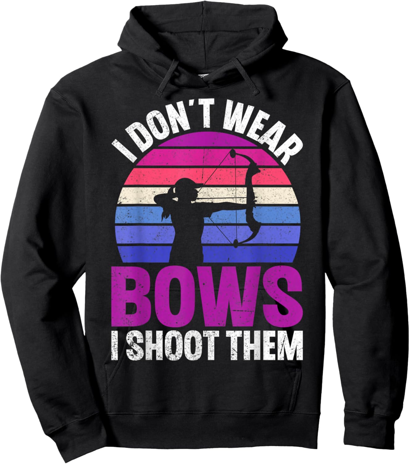 I Don't Wear Bows I Shoot Them Hoodie - Hoodie | Black