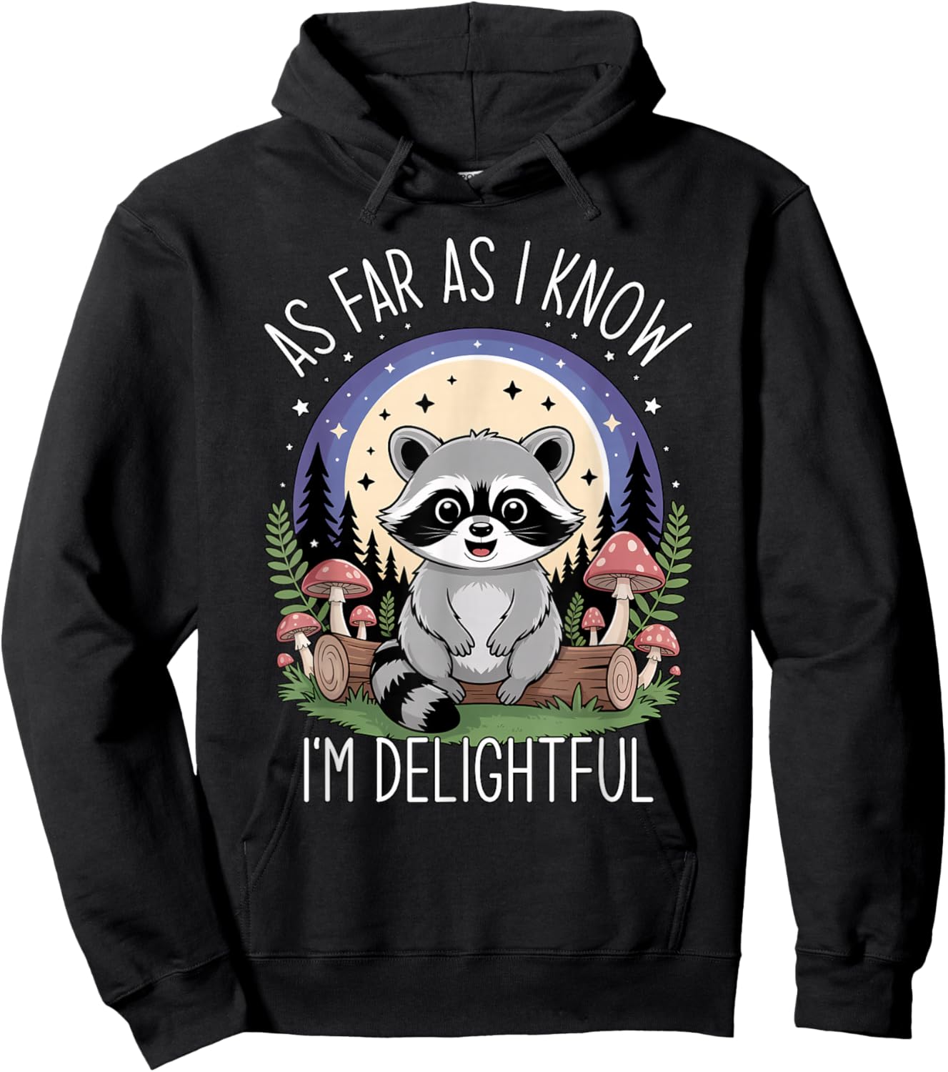 As Far as I Know I'm Delightful Raccoon Hoodie - Hoodie | Black