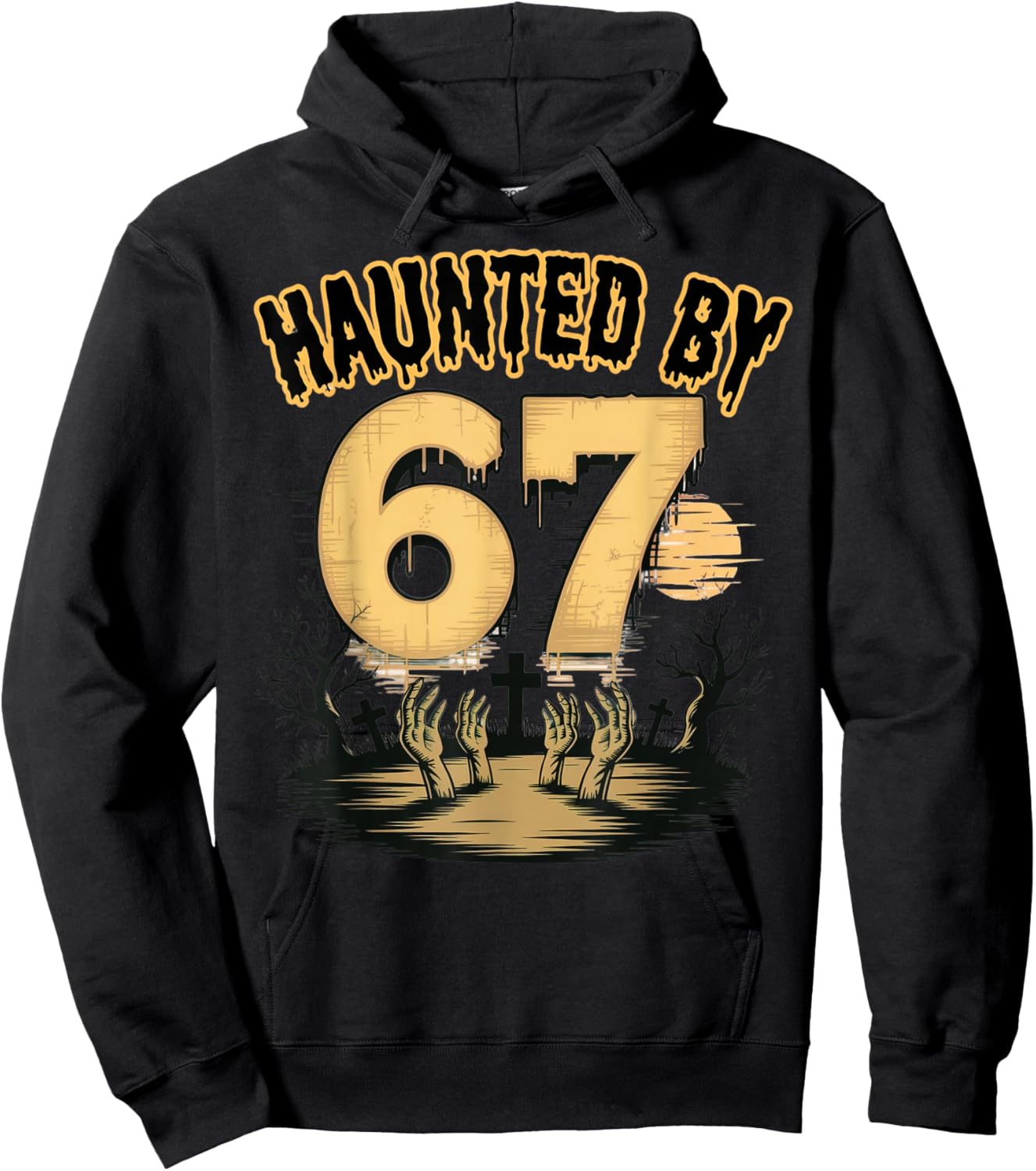 Haunted by 67 Funny Haunted by 6-7 Funny 6 7 Halloween Hoodie - Hoodie | Black