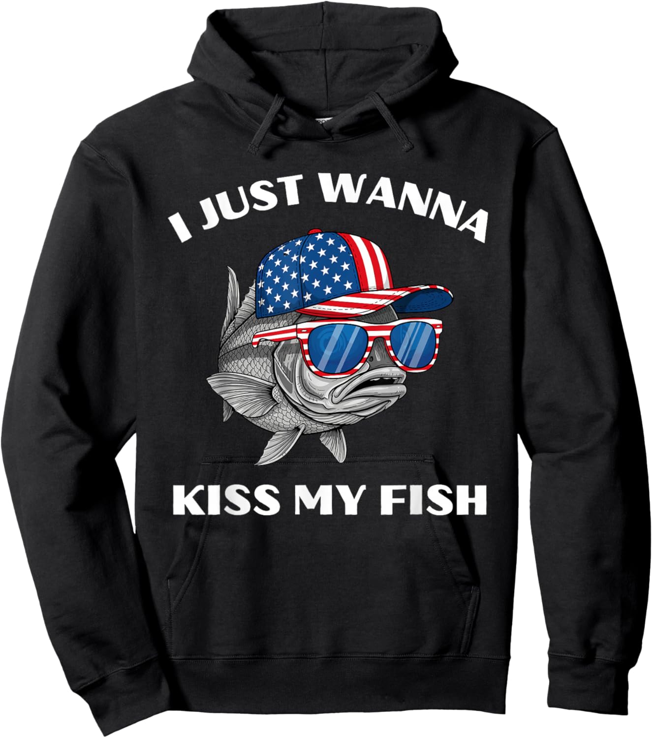 I Just Wanna Kiss My Fish Funny Sarcastic Patriotic USA Pun Hoodie - Hoodie | Black