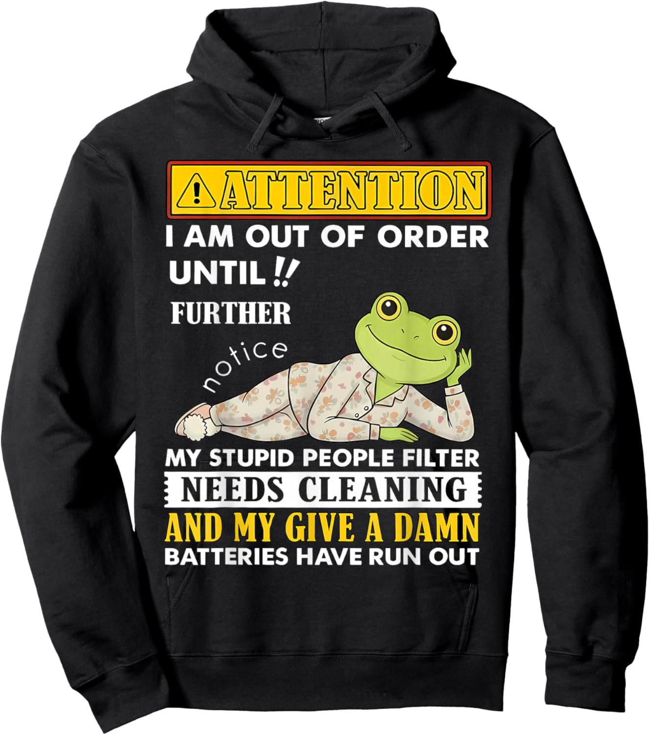 Attention I'm Out of Order Until Further Notice My Stupid Hoodie - Hoodie | Black