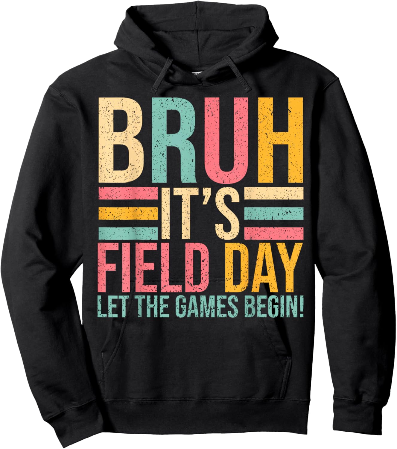 Bruh Its Field Day Let The Games Begin Men Women Kid Hoodie - Hoodie | Black