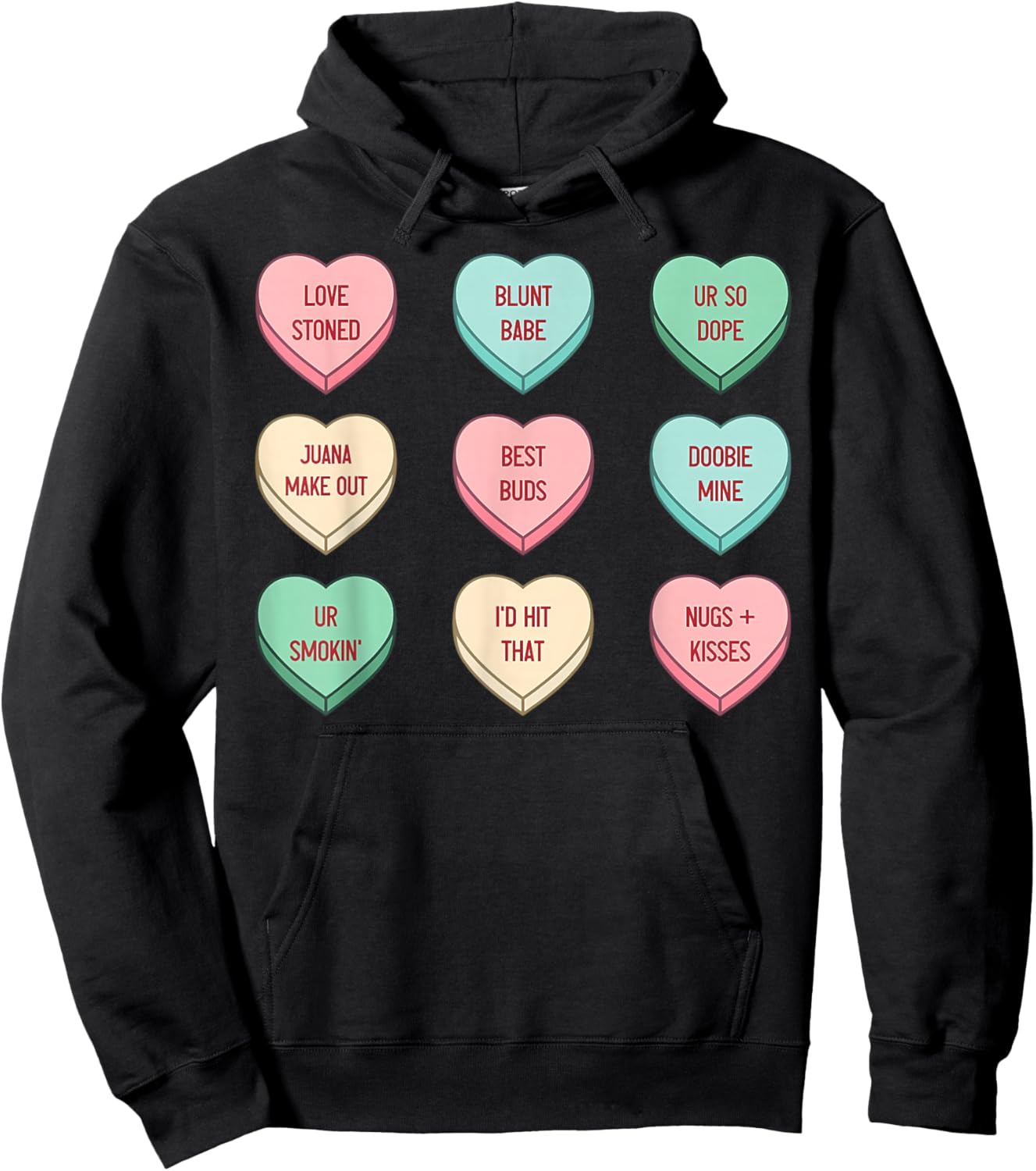 Stoner Valentines Candy Conversation Heart Weed Cannabis 420 Hoodie - Hoodie | Black