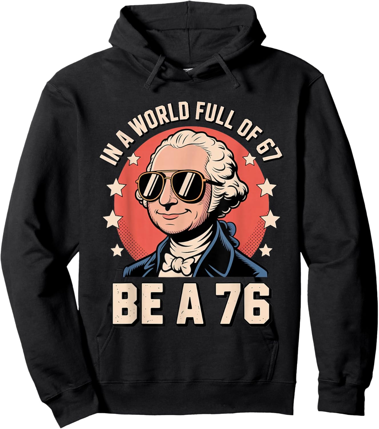 Funny Meme Be a 1776 with George Washington History Vibes Hoodie - Hoodie | Black