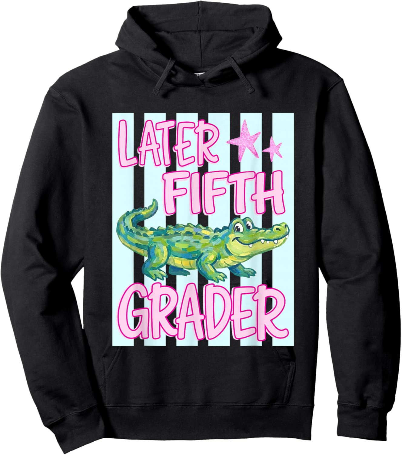 Pink Striped Later Fifth Grader End of School Year Teacher Hoodie - Hoodie | Black