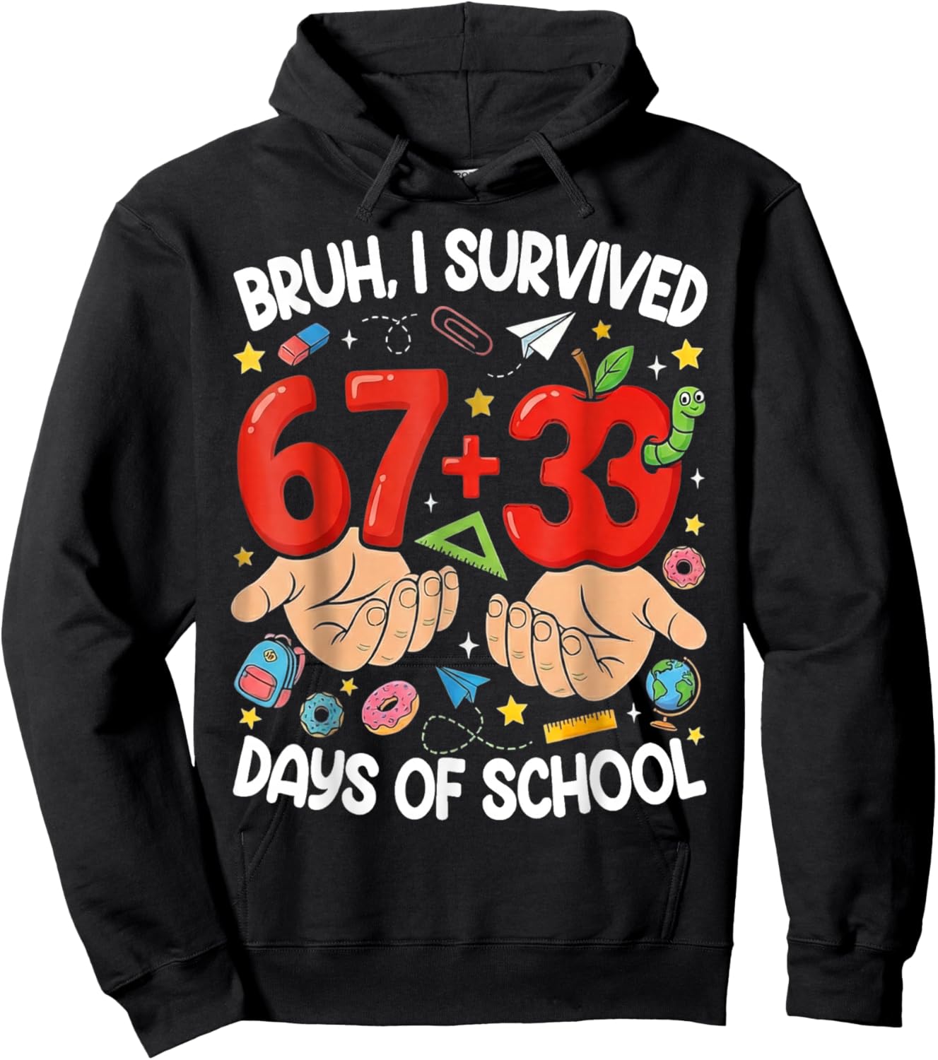 Bruh I Survived 67 33 Days of School 100 Days Hoodie - Hoodie | Black