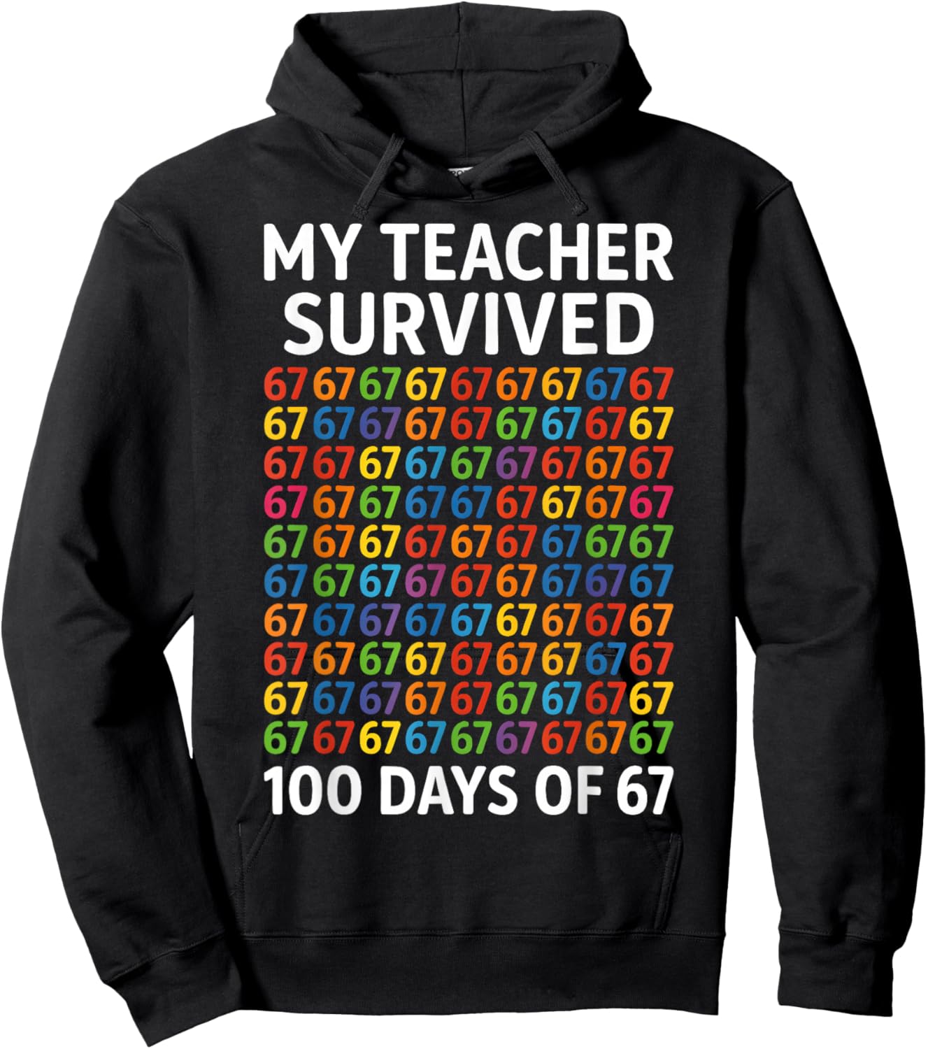 My Teacher Survived 100 Days of 67 100th Day of School Kids Hoodie - Hoodie | Black