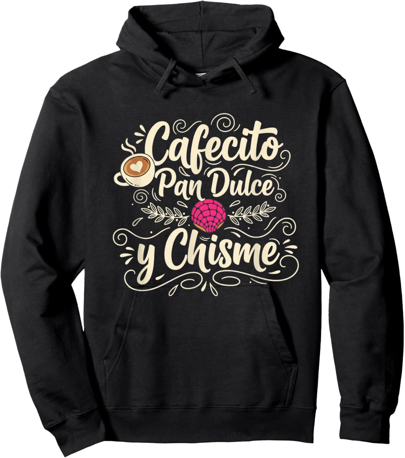 Cafecito Pan Dulce Y Chisme Latino Funny Coffee and Pastry Hoodie - Hoodie | Black