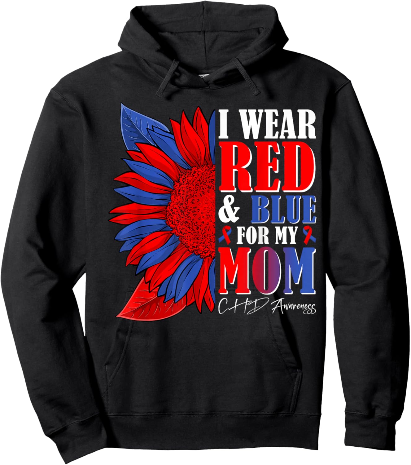 I Wear Red & Blue for My Mom CHD Awareness Month Sunflower Hoodie - Hoodie | Black